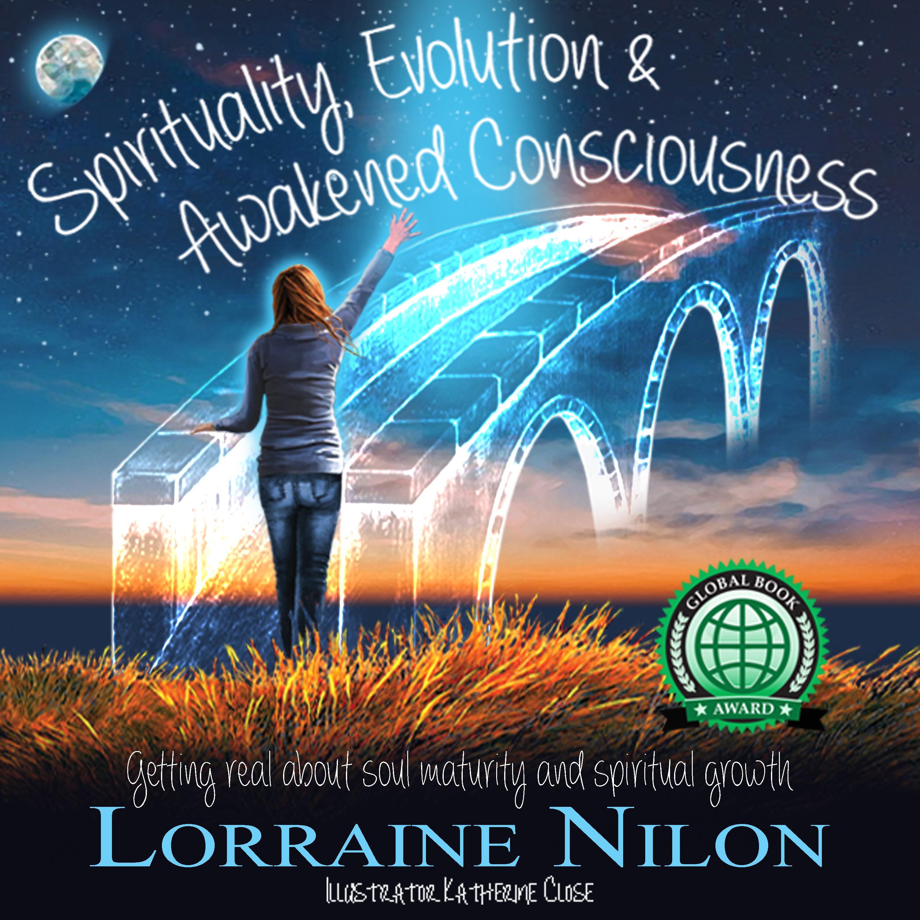 Spirituality, Evolution and Awakened Consciousness