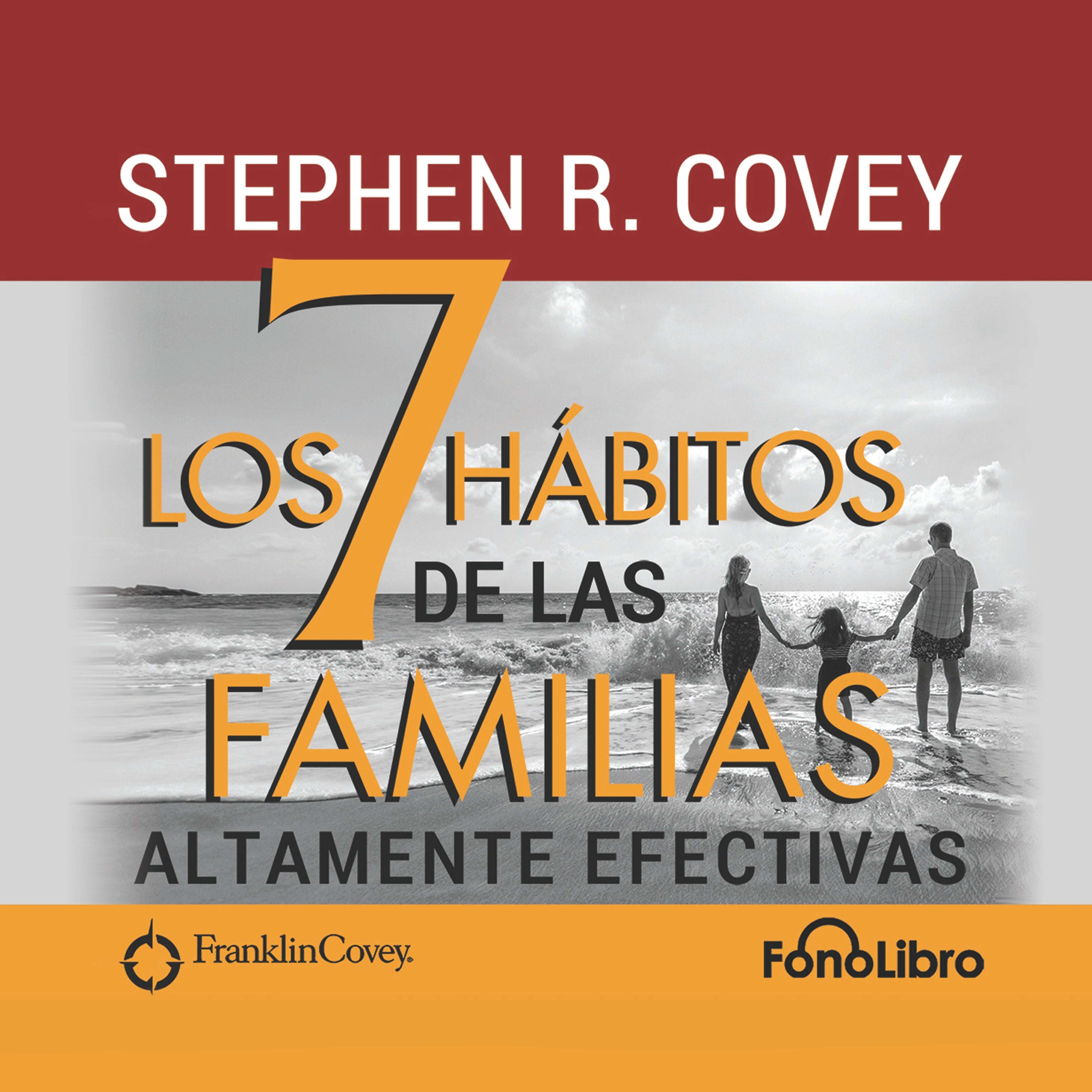 Los 7 Habitos de las Familias Altamente Efectivas