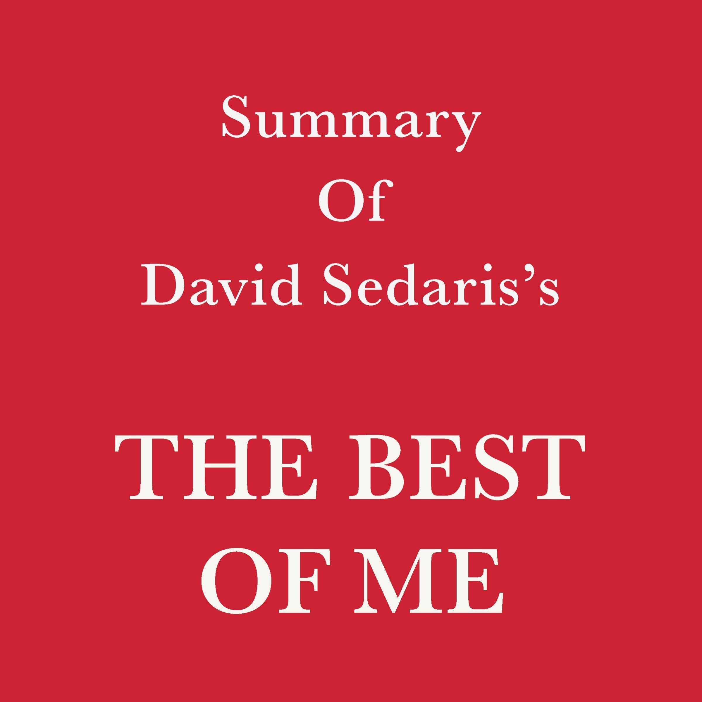Summary of David Sedaris's The Best of Me