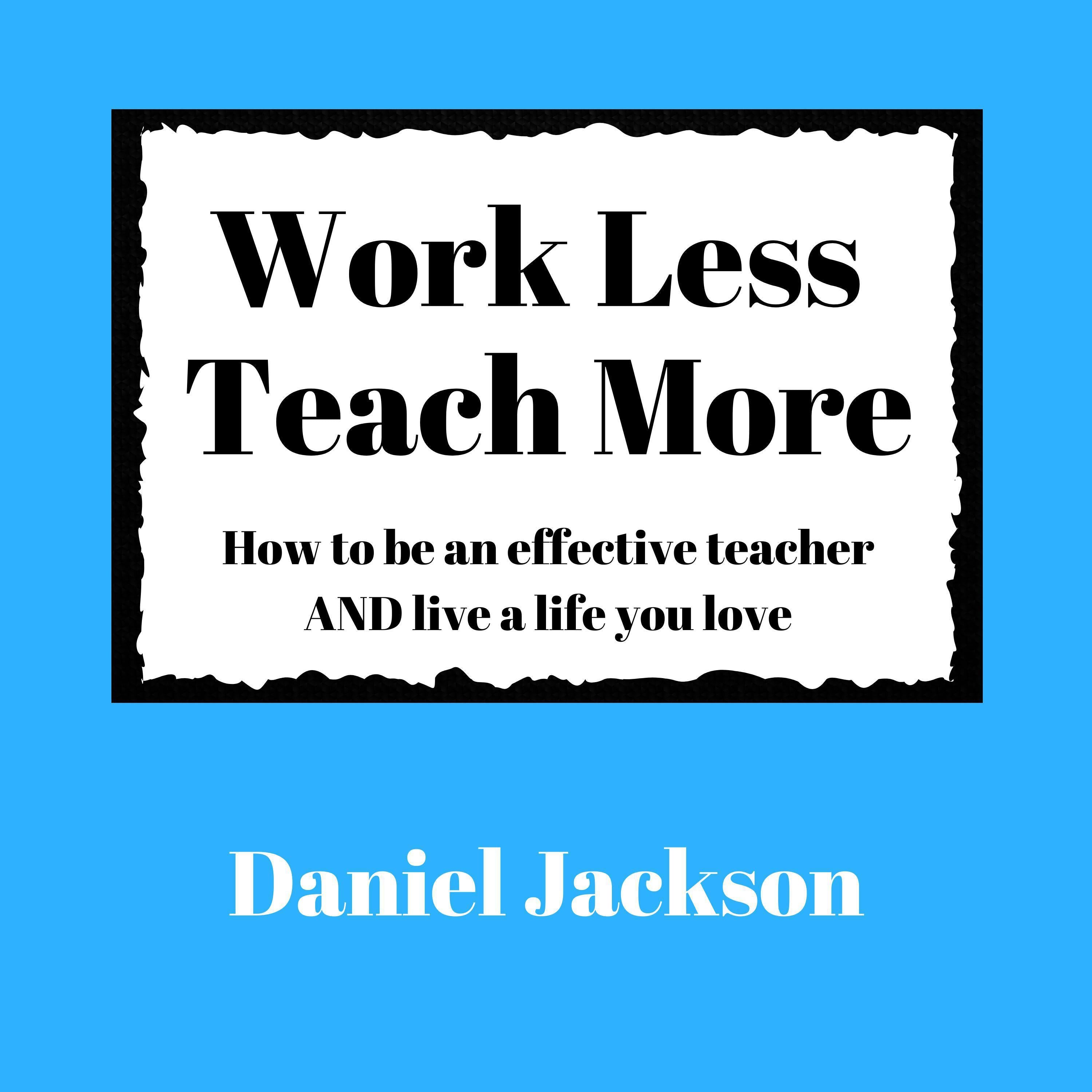 Work Less, Teach More