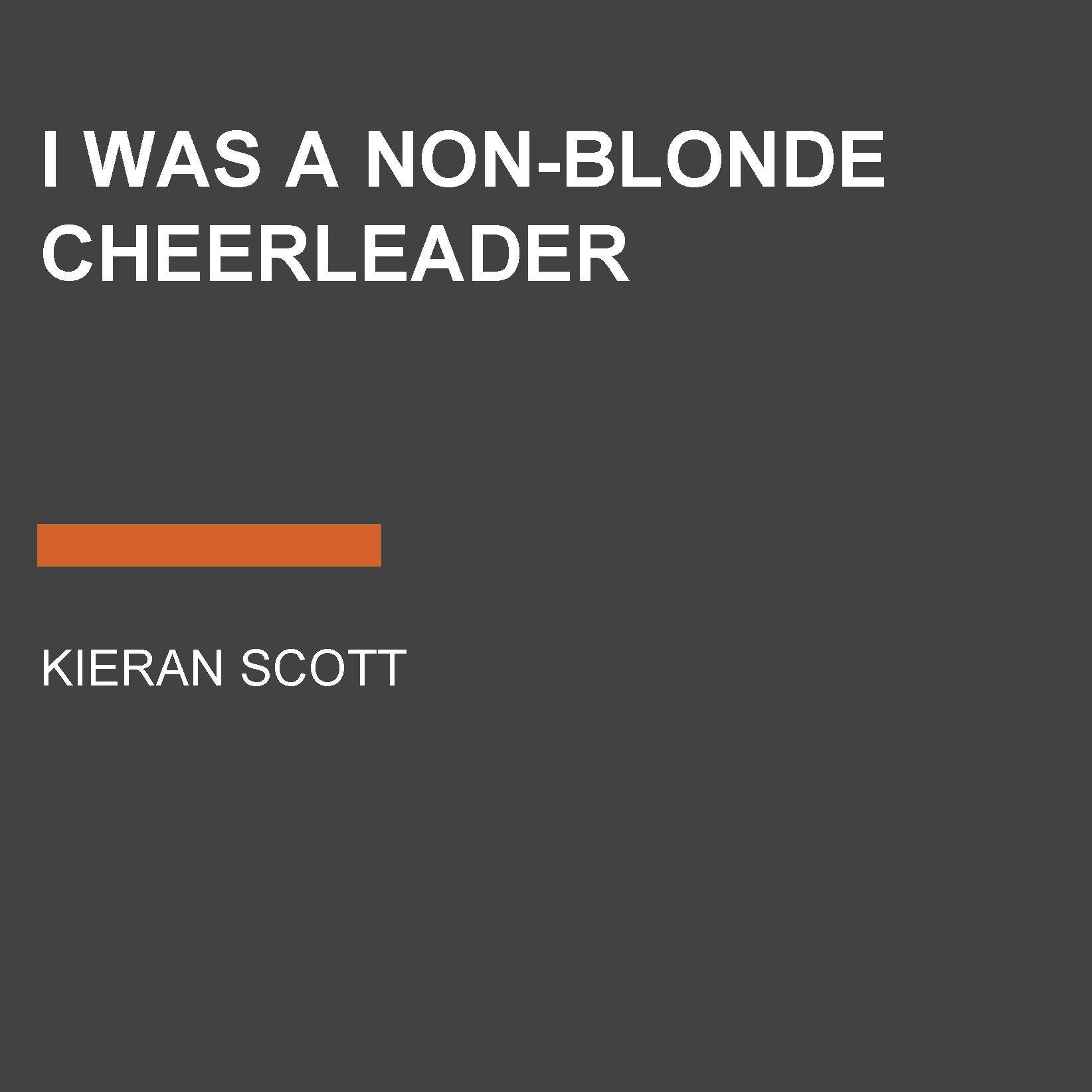 I Was a Non-Blonde Cheerleader