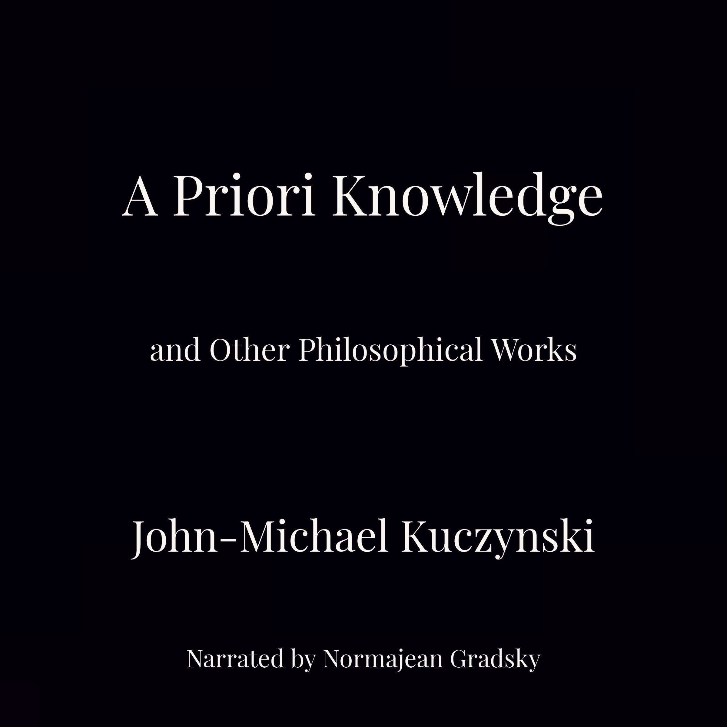 A Priori Knowledge and Other Philosophical Works