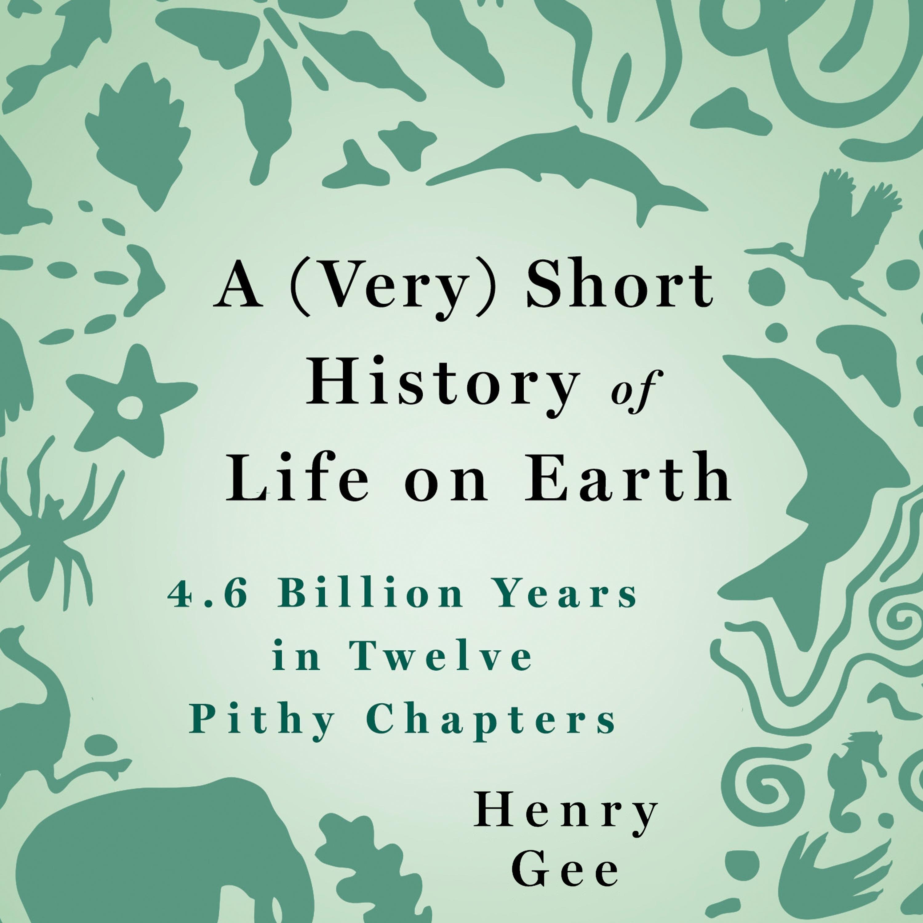 A (Very) Short History of Life on Earth
