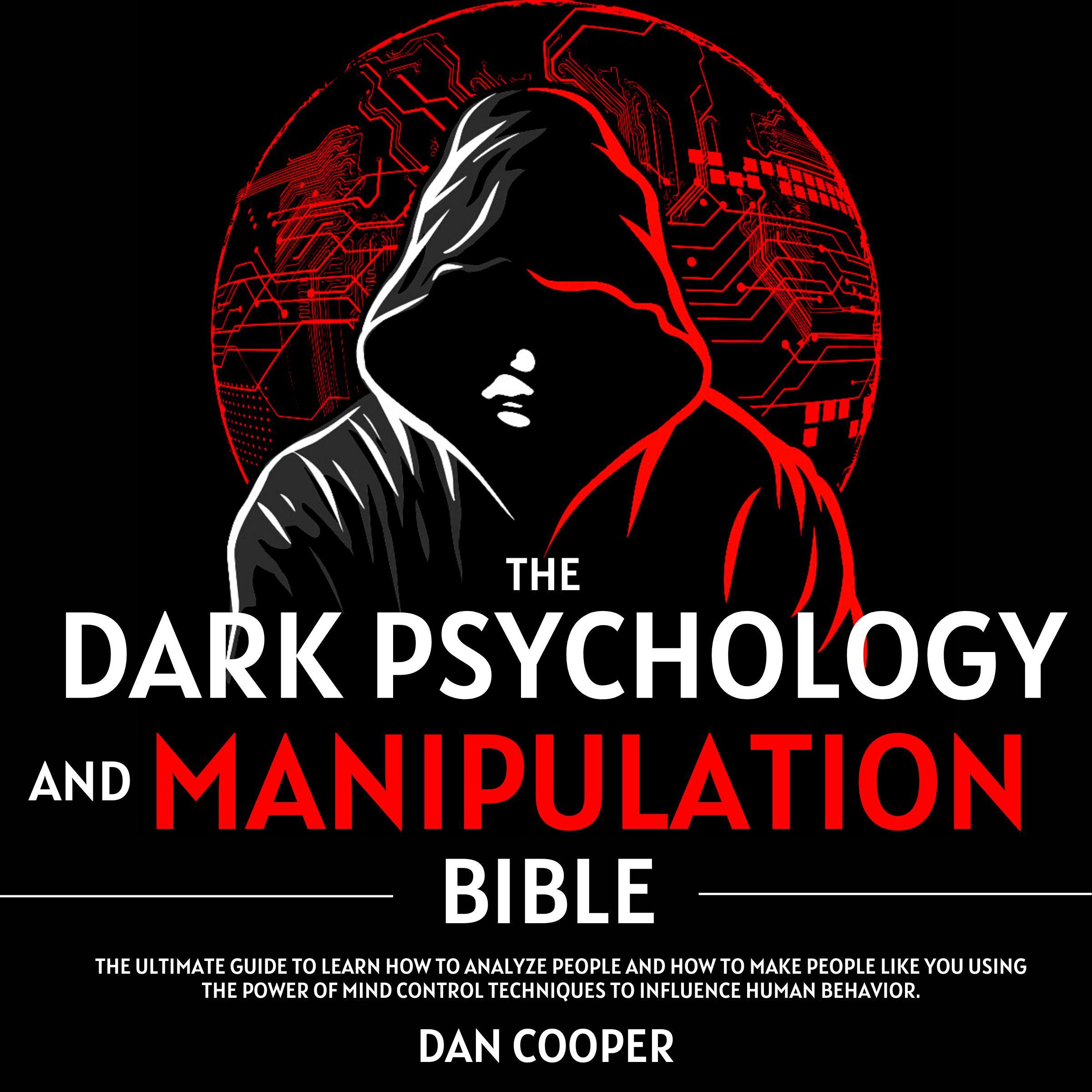 The Dark Psychology And Manipulation Bible