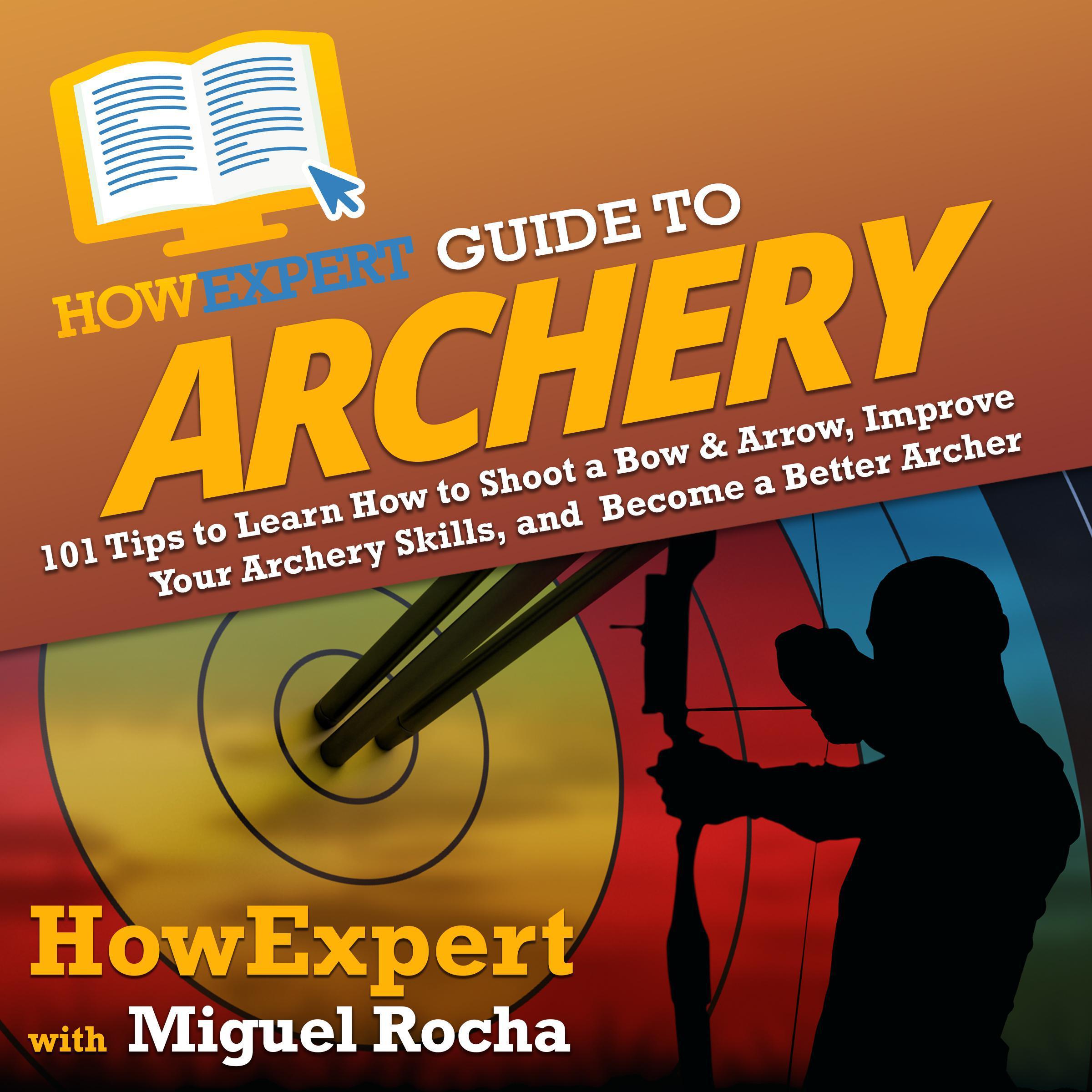 HowExpert Guide to Archery