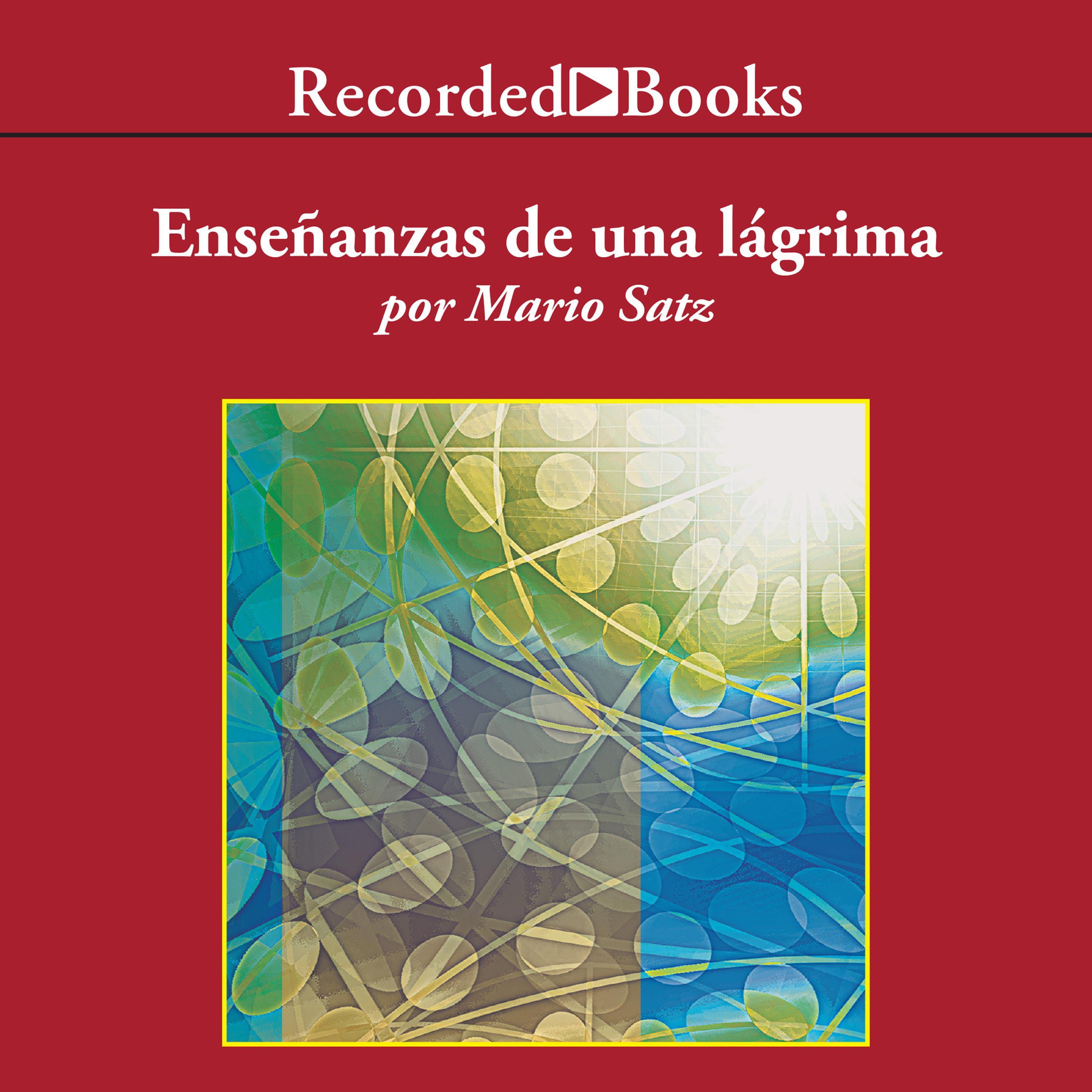 Ensenanzas de una lagrima (The Lessons of a Tear)
