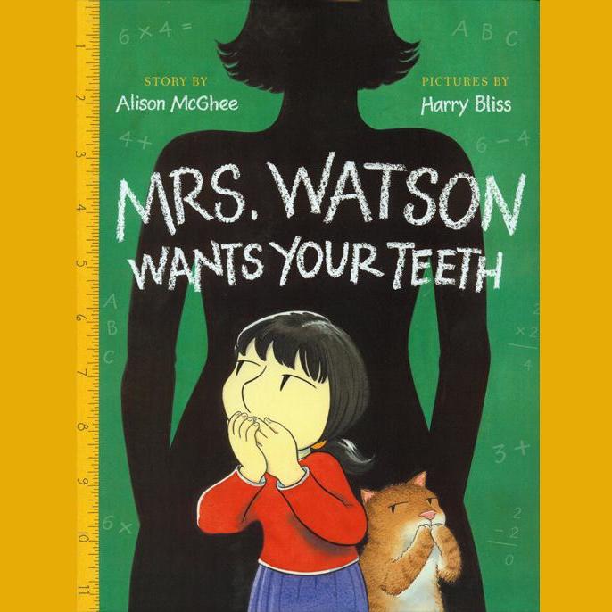 Mrs. Watson Wants Your Teeth