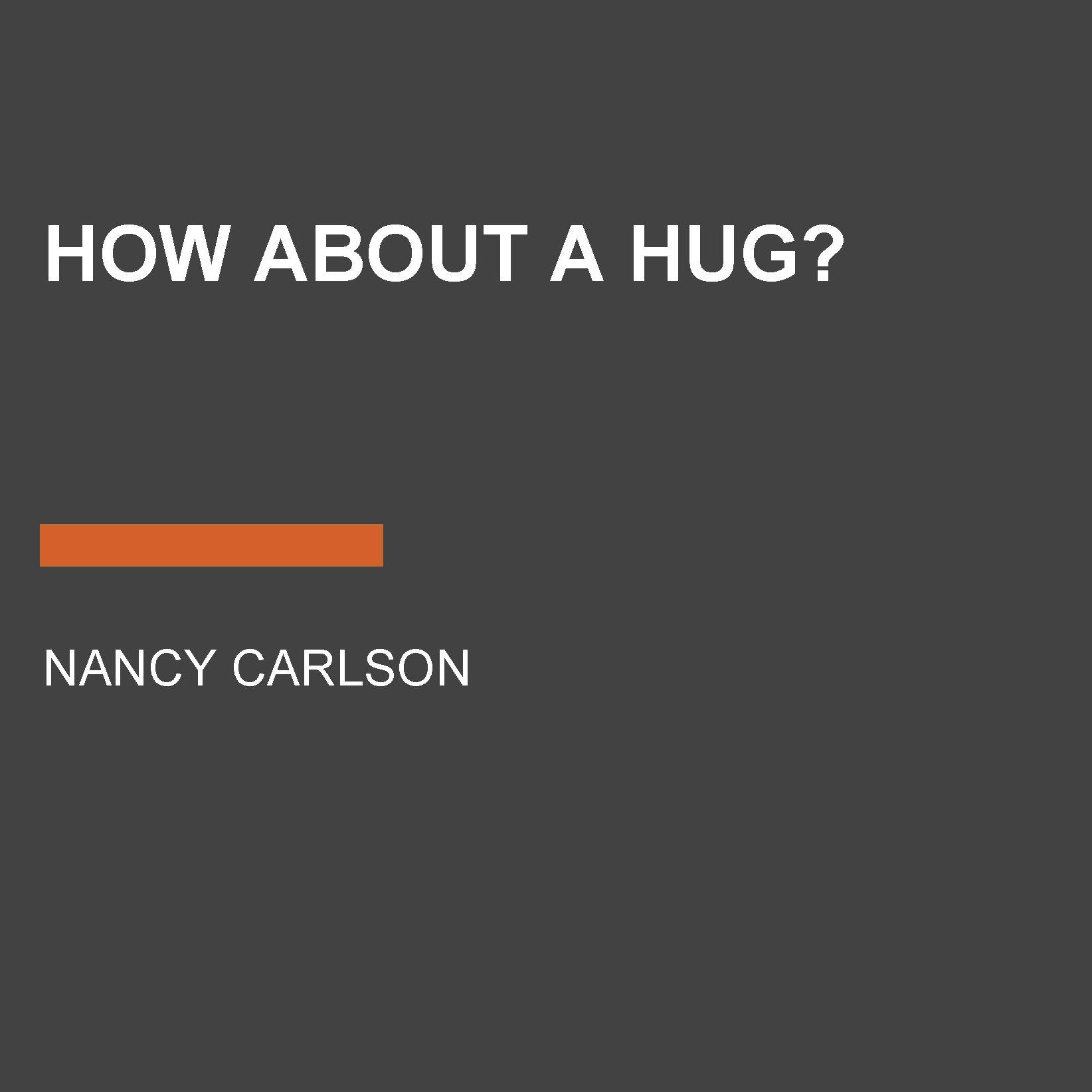 How About a Hug?