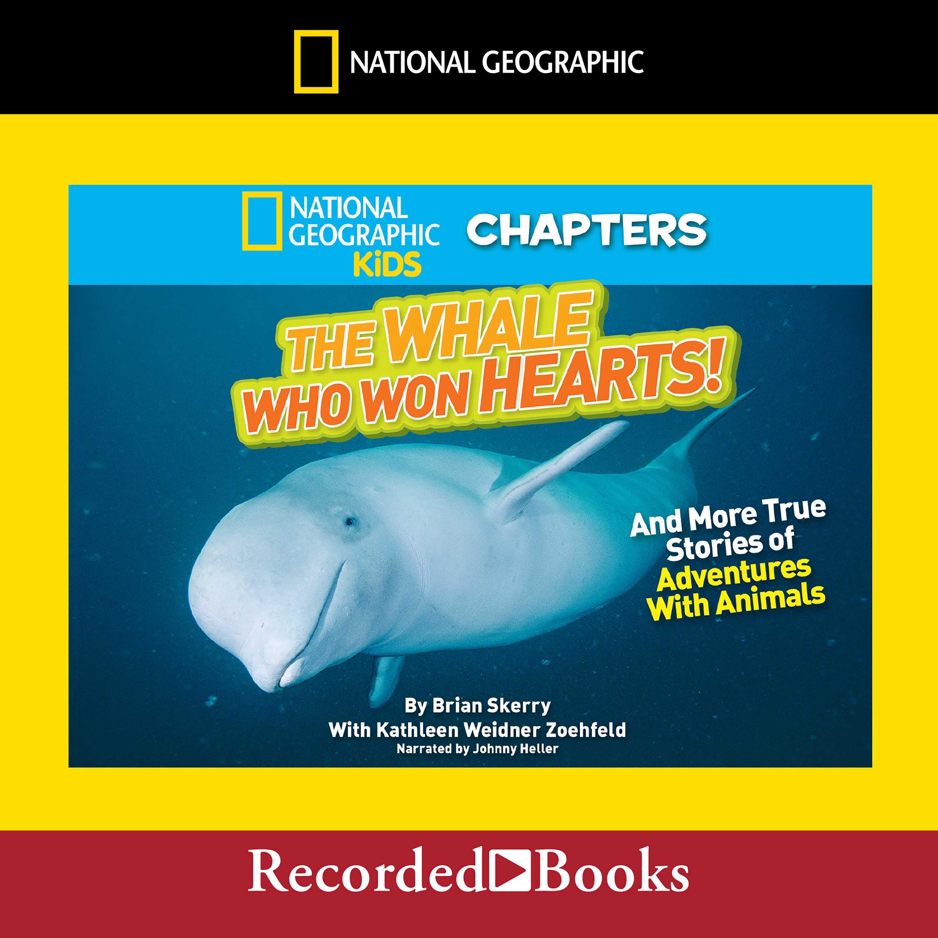 National Geographic Kids Chapters: The Whale Who Won Hearts