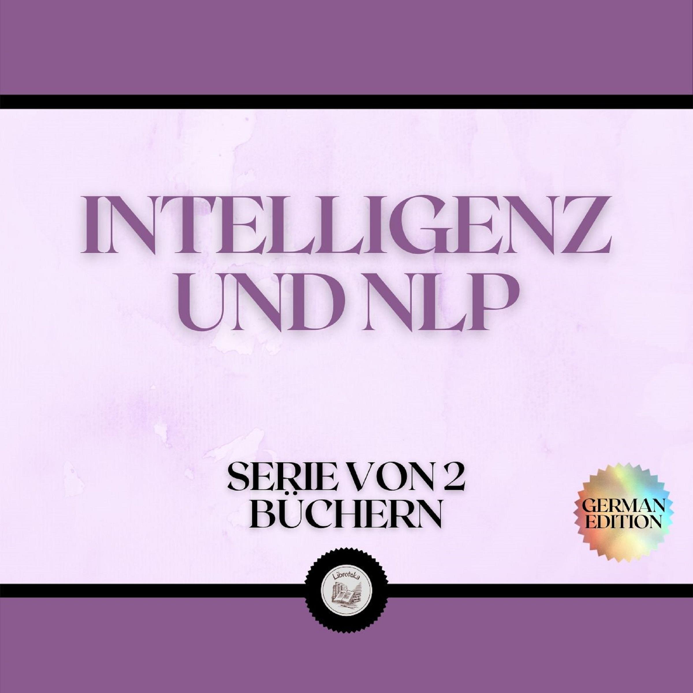 INTELLIGENZ UND NLP (SERIE VON 2 BÜCHERN)