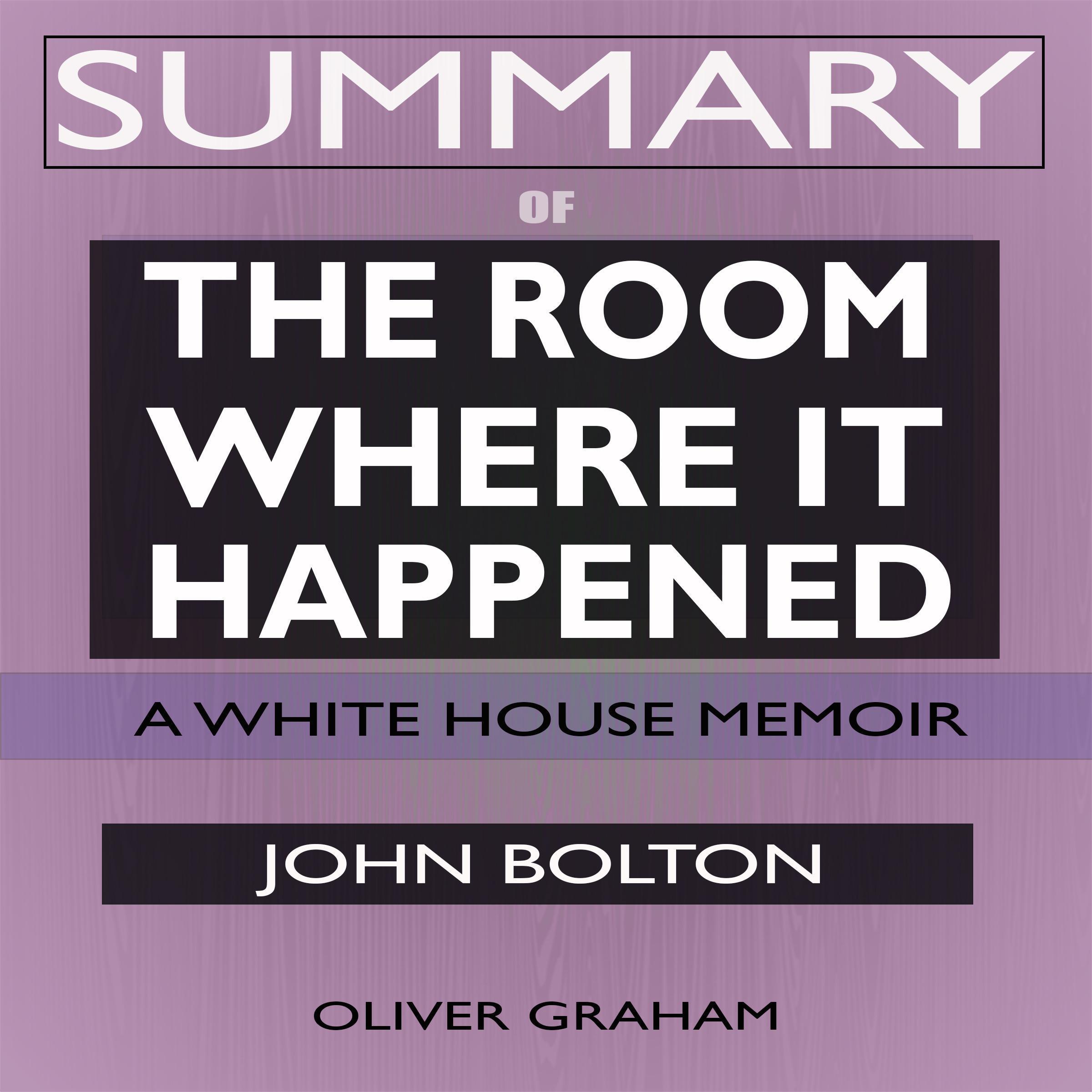 SUMMARY Of The Room Where It Happened