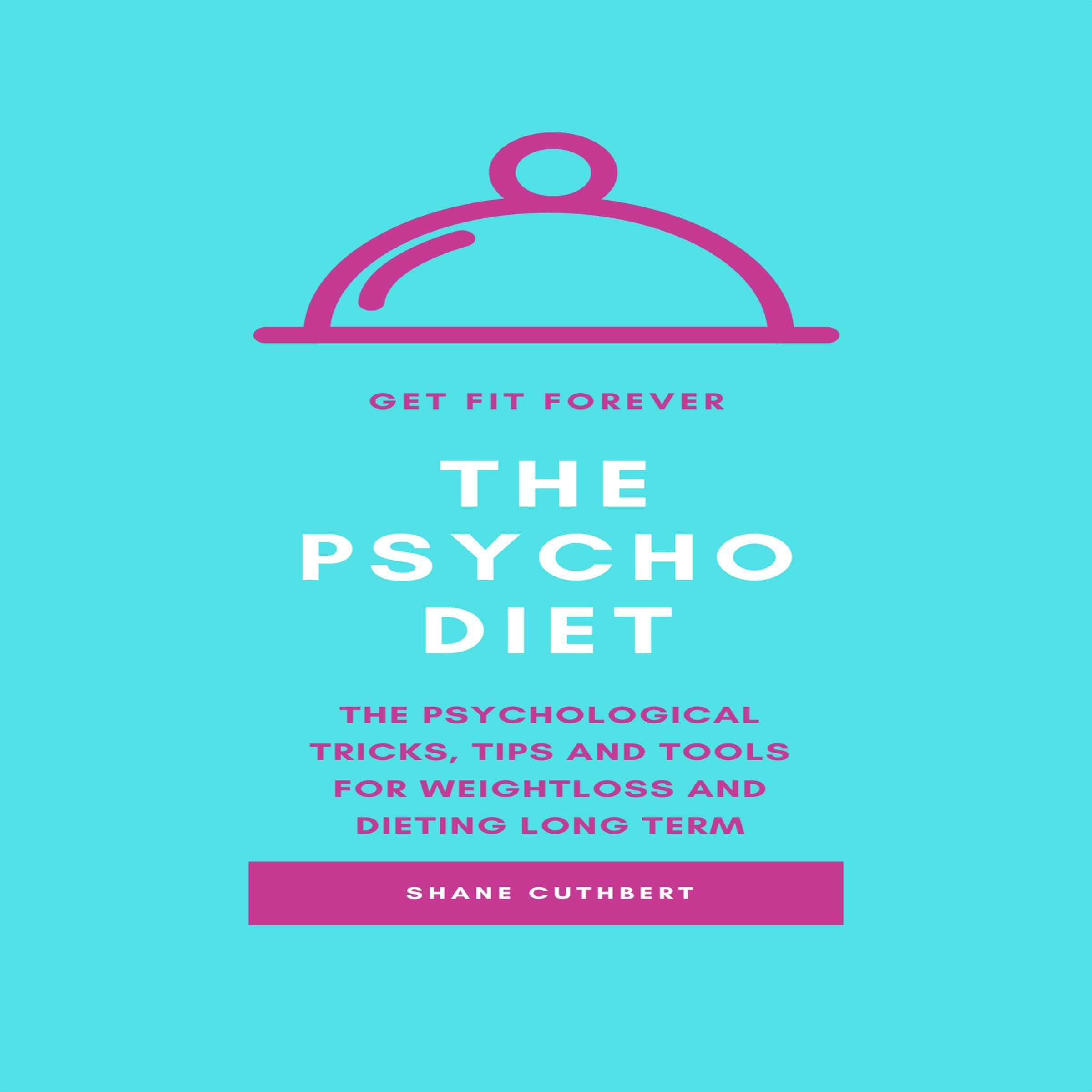 THE PSYCHO DIET