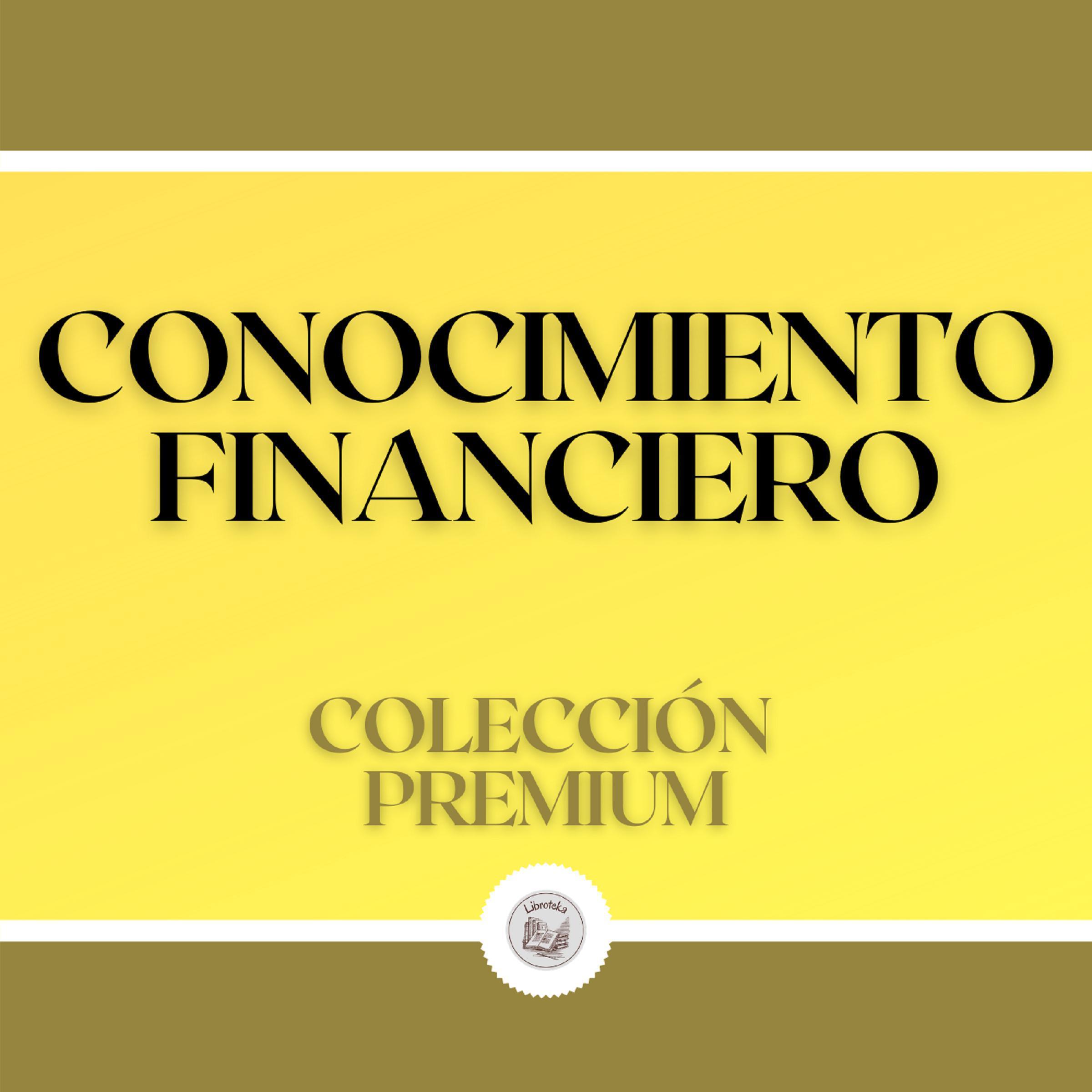 Conocimiento Financiero: Colección Premium (2 Libros)