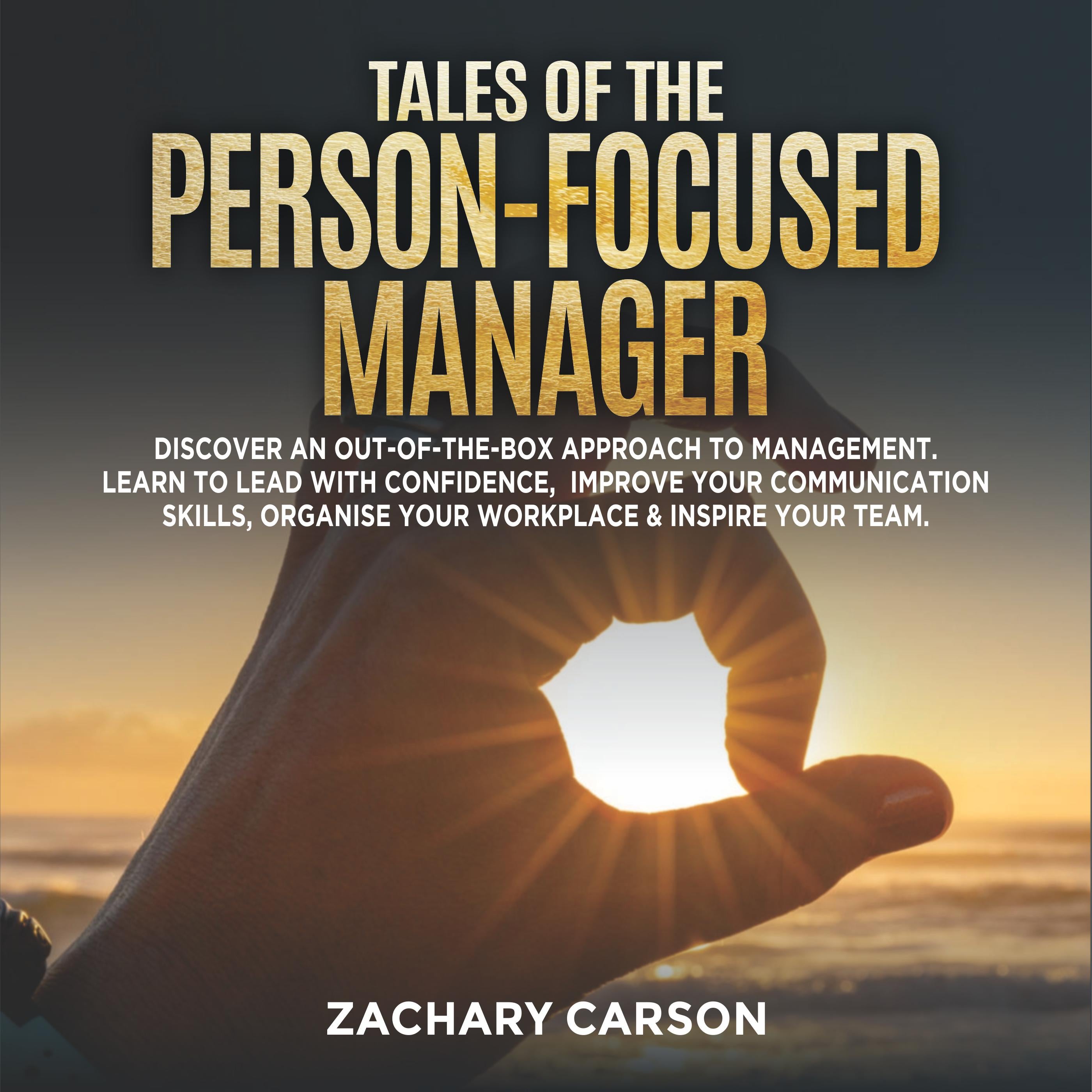 Tales of the Person-Focused Manager
