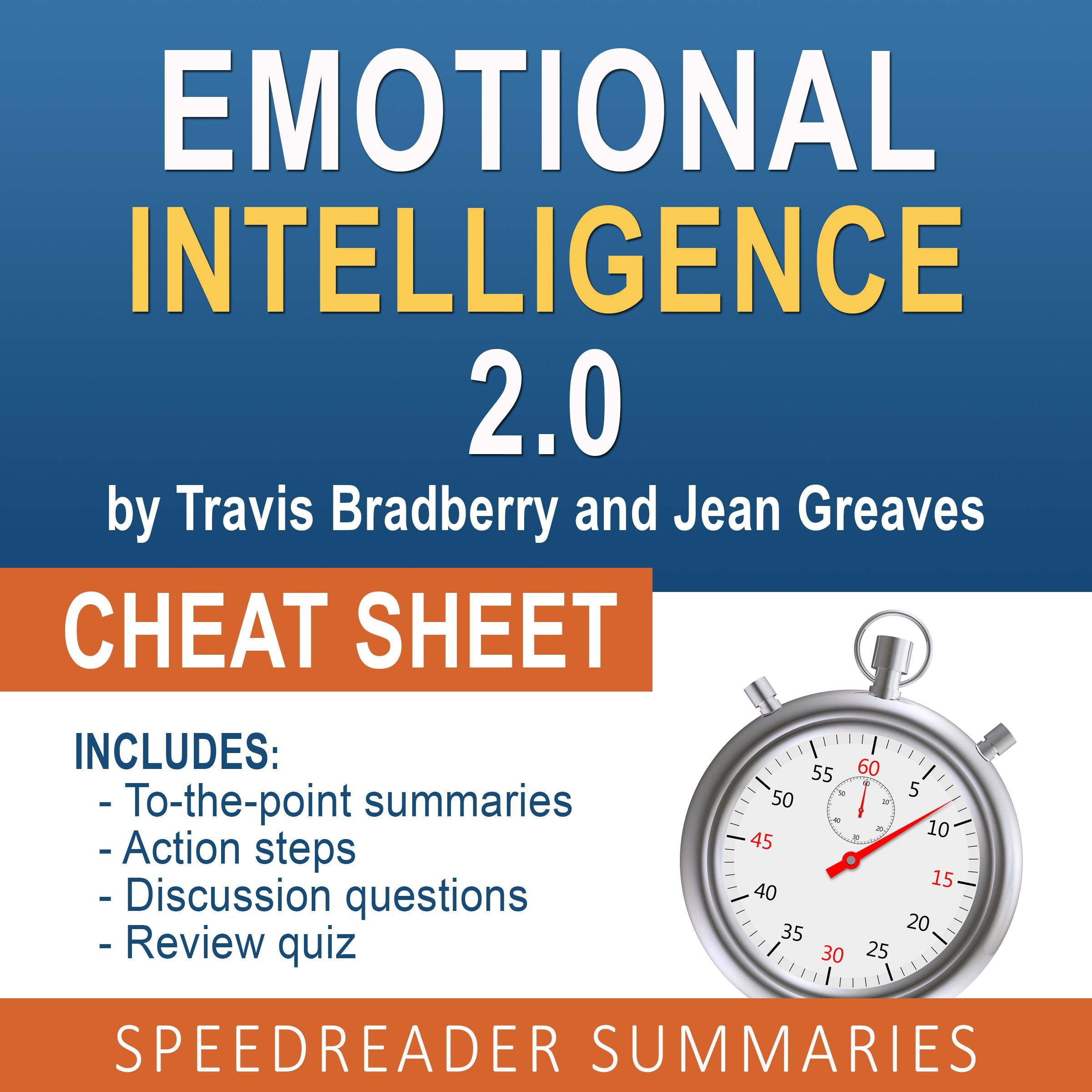 Emotional Intelligence 2.0 by Travis Bradberry and Jean Greaves: The Cheat Sheet
