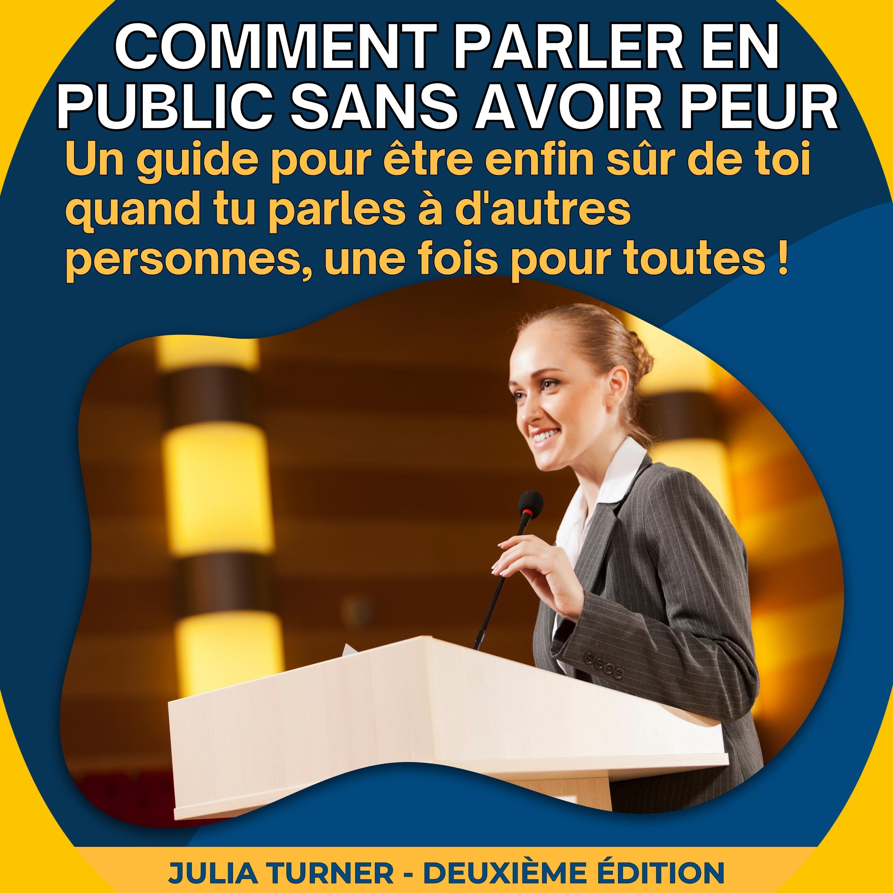 Comment parler en public sans avoir peur