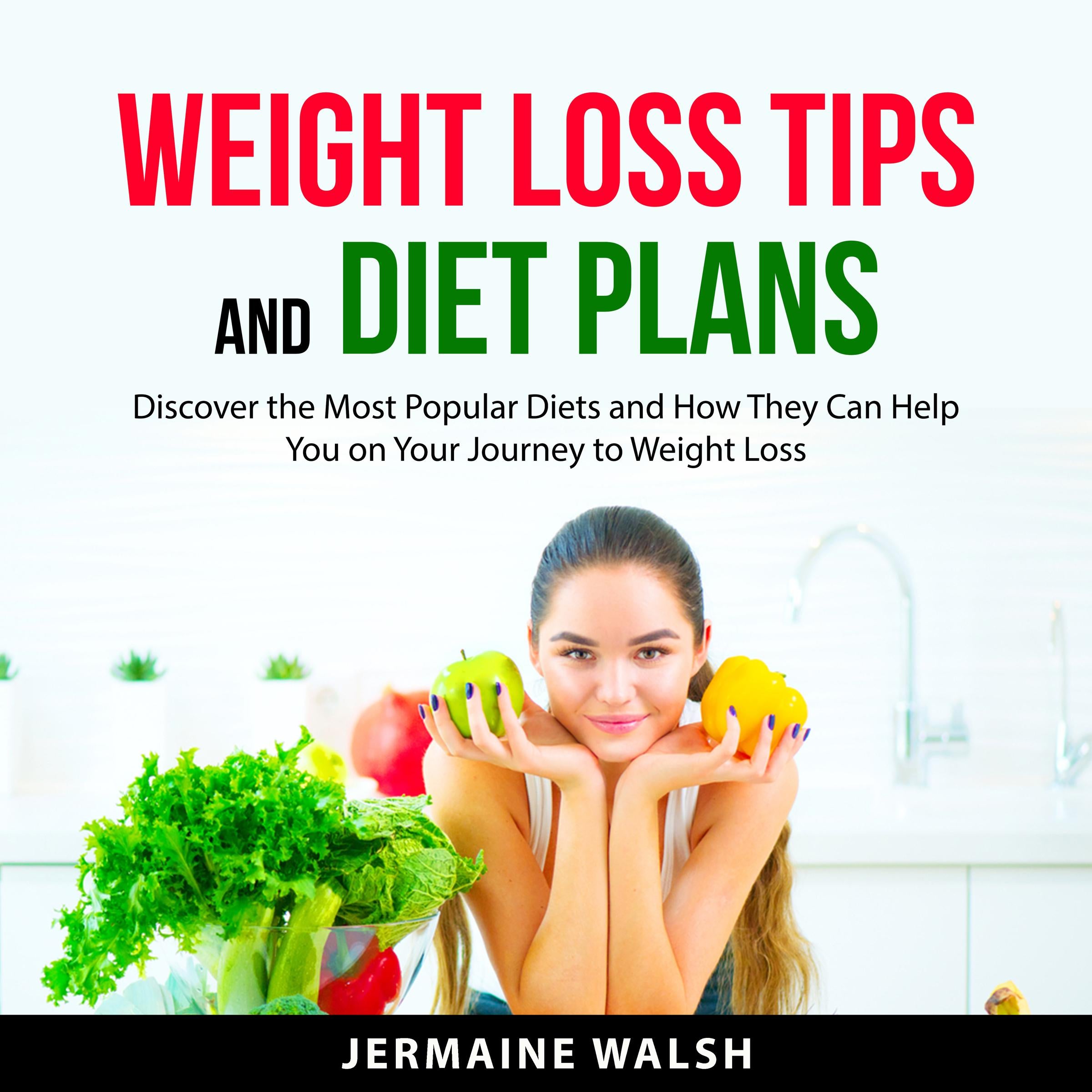 Weight Loss Tips and Diet Plans