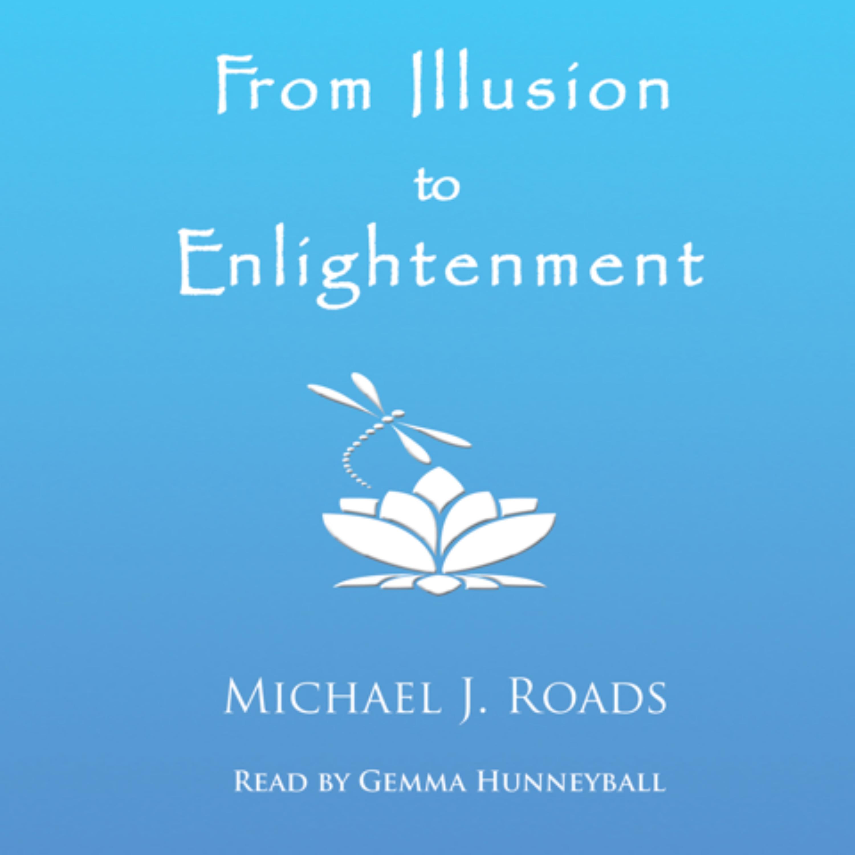 From Illusion to Enlightenment