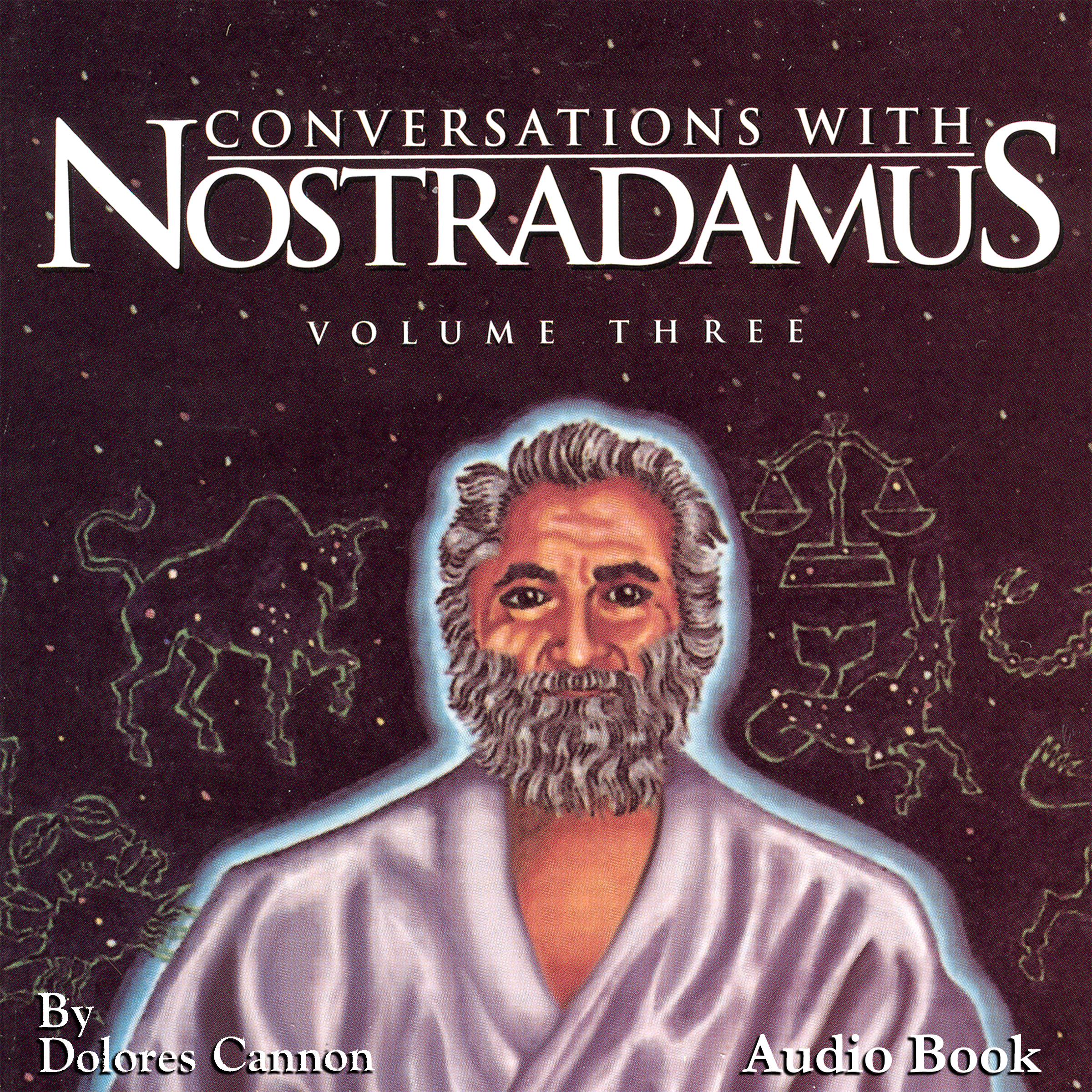 Conversations with Nostradamus, Vol III