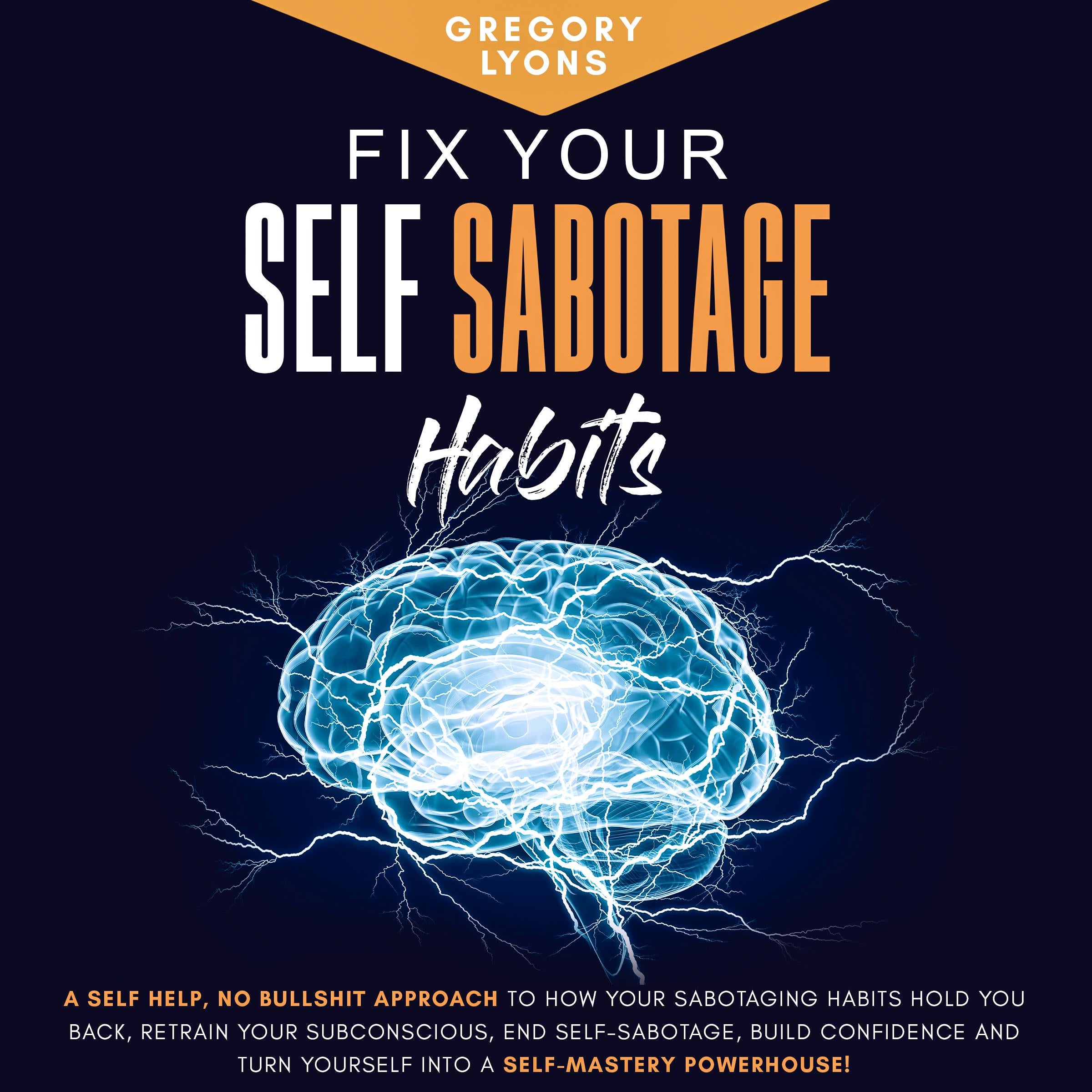 Fix Your Self-Sabotage Habits