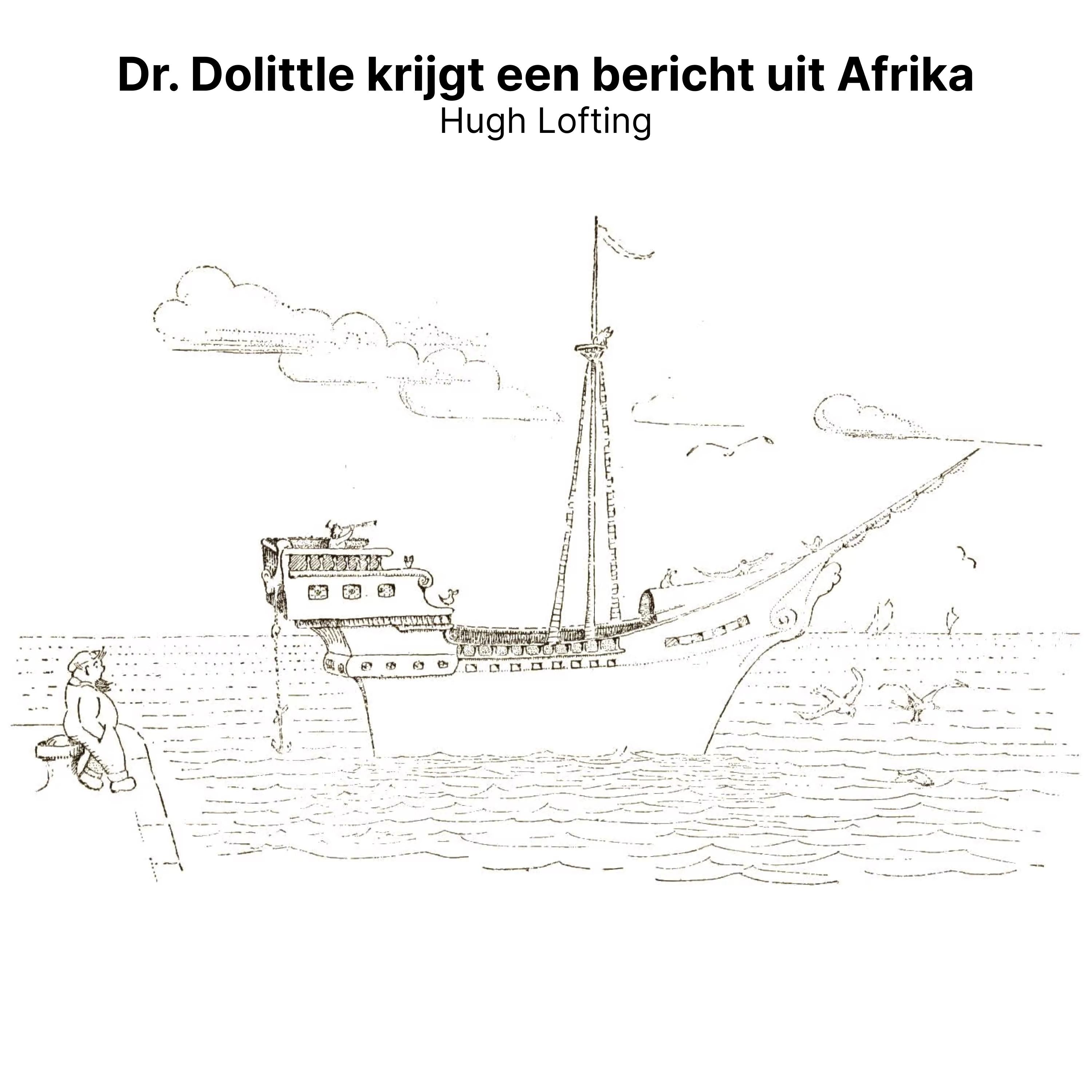 Dr Dolittle krijgt een bericht uit Afrika