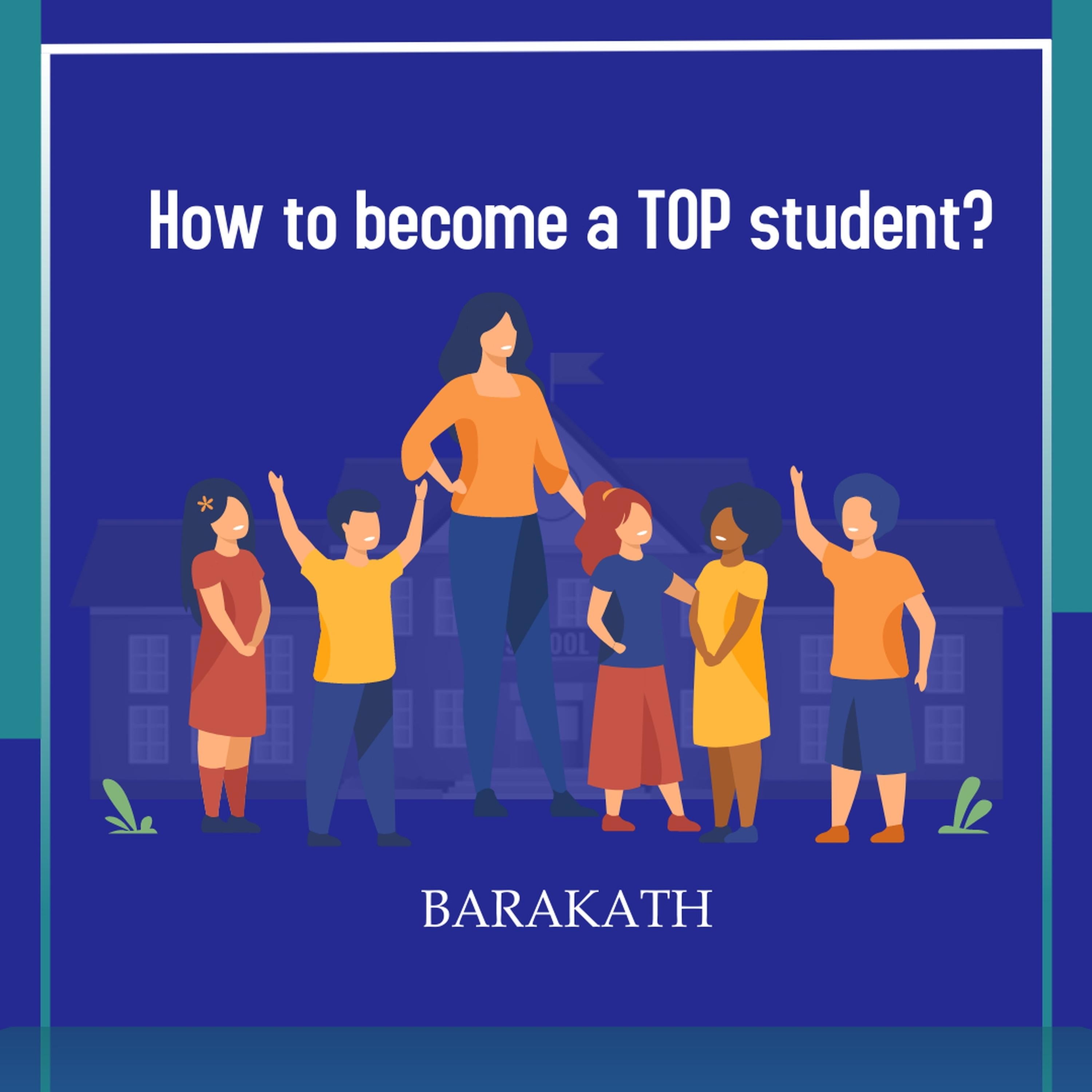 How to become a top student?