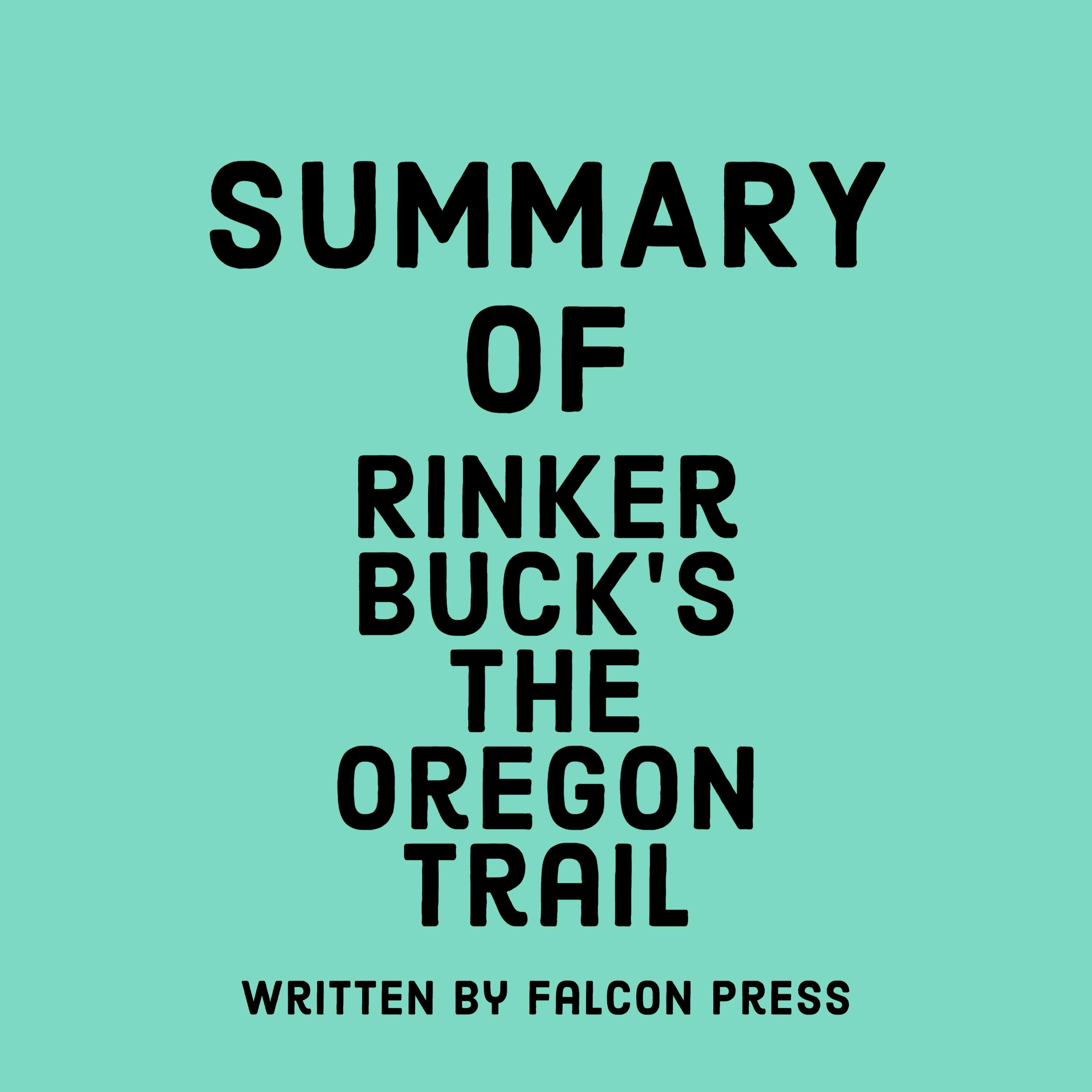Summary of Rinker Buck's The Oregon Trail