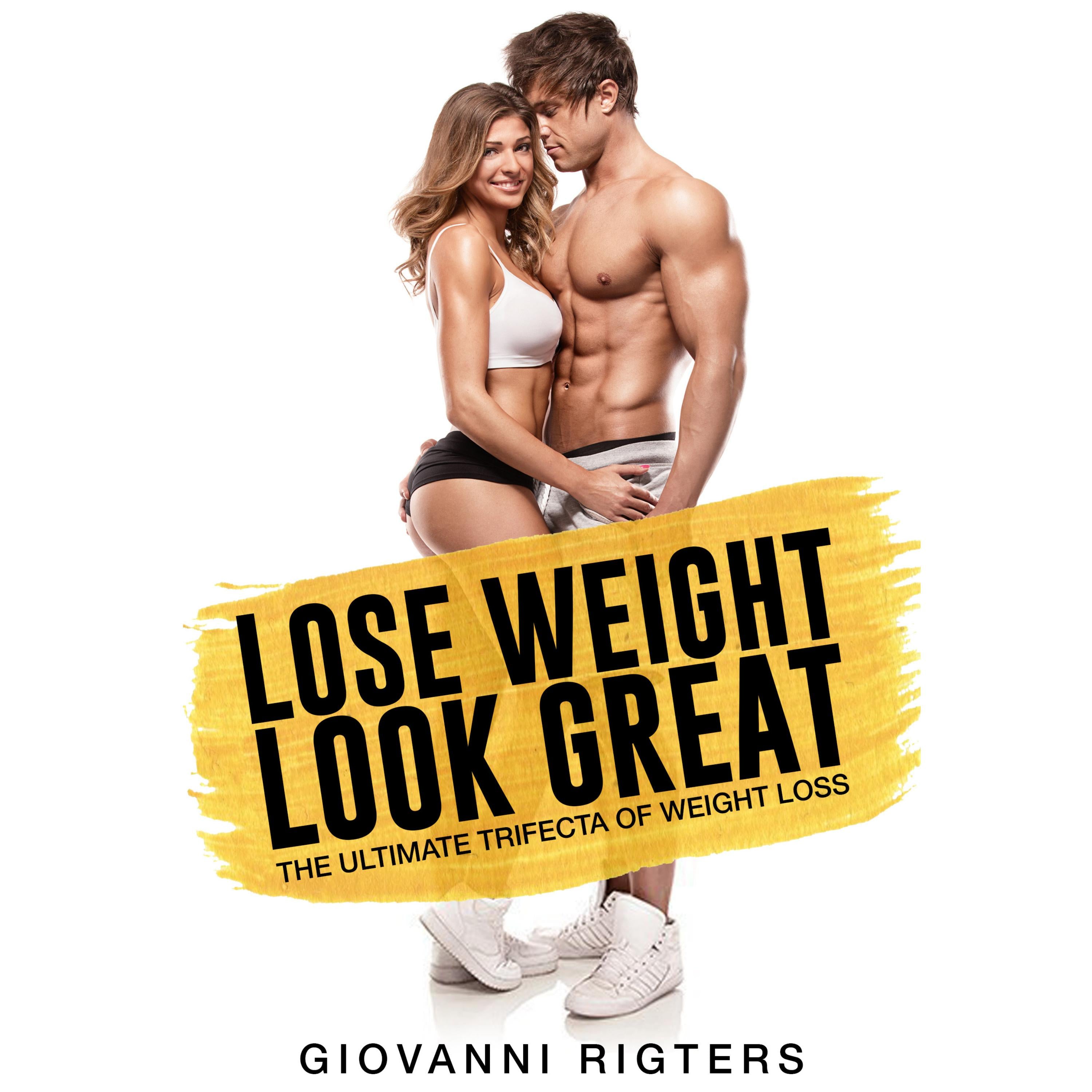 Lose Weight, Look Great