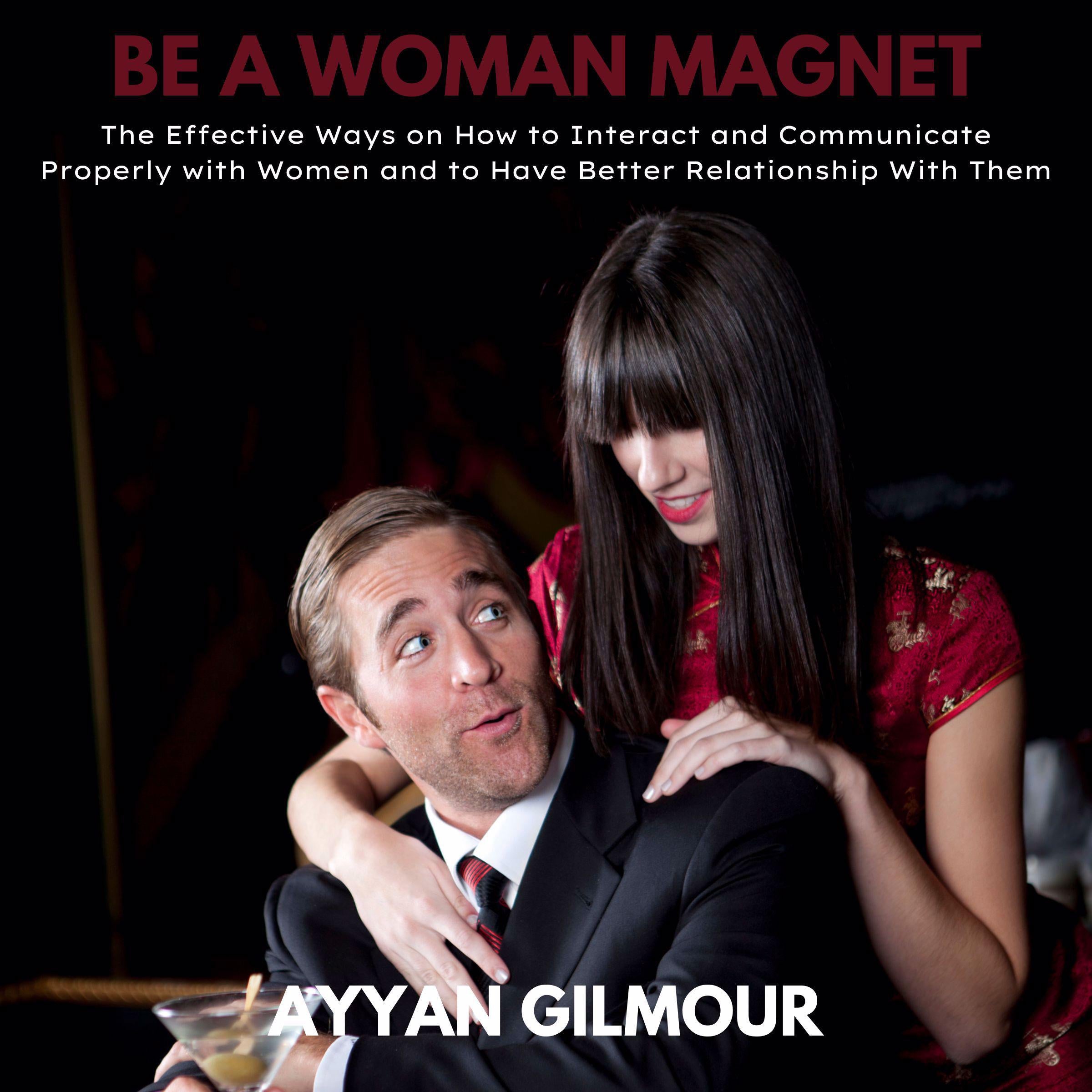 Be A Woman Magnet