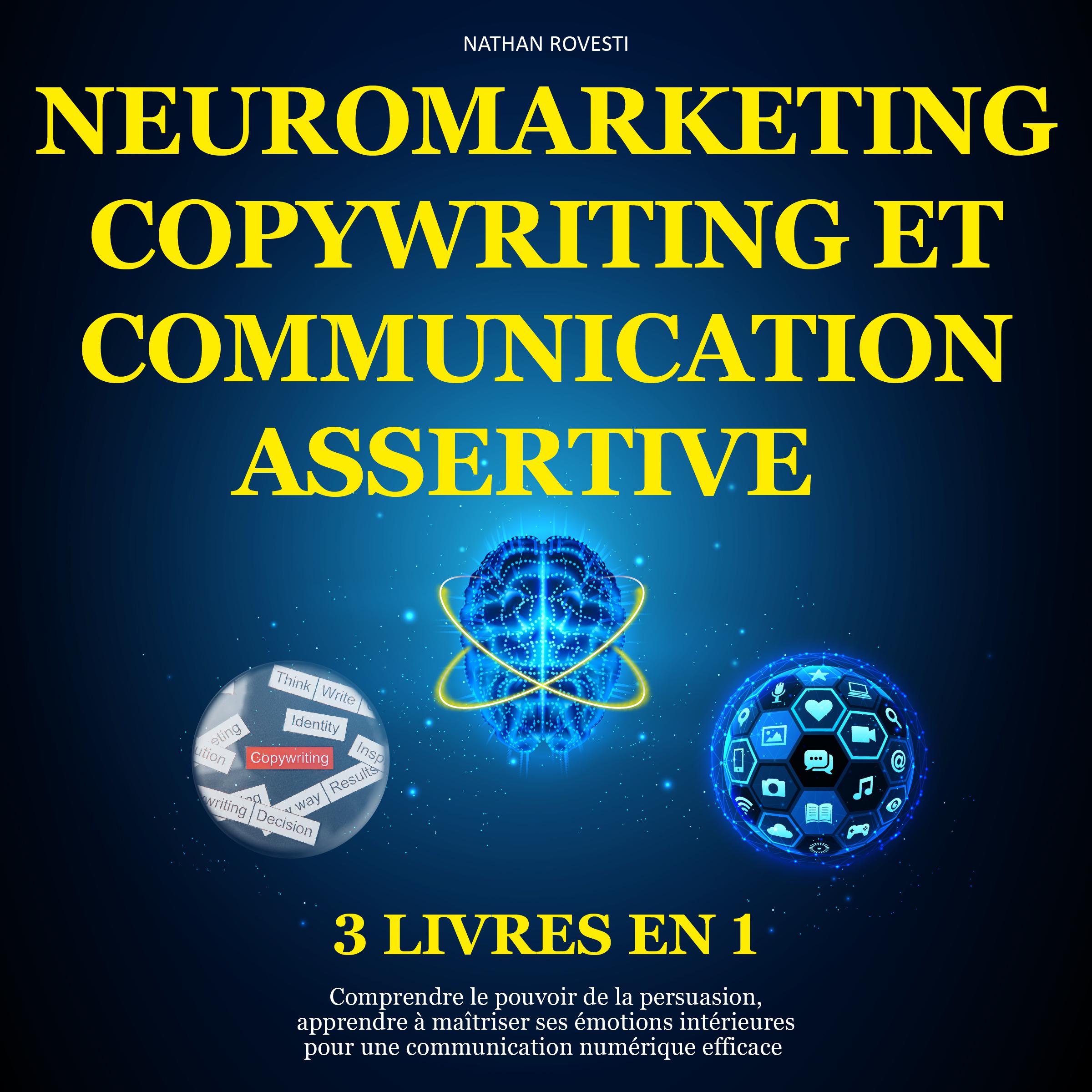 Neuromarketing, Copywriting et Communication Assertive