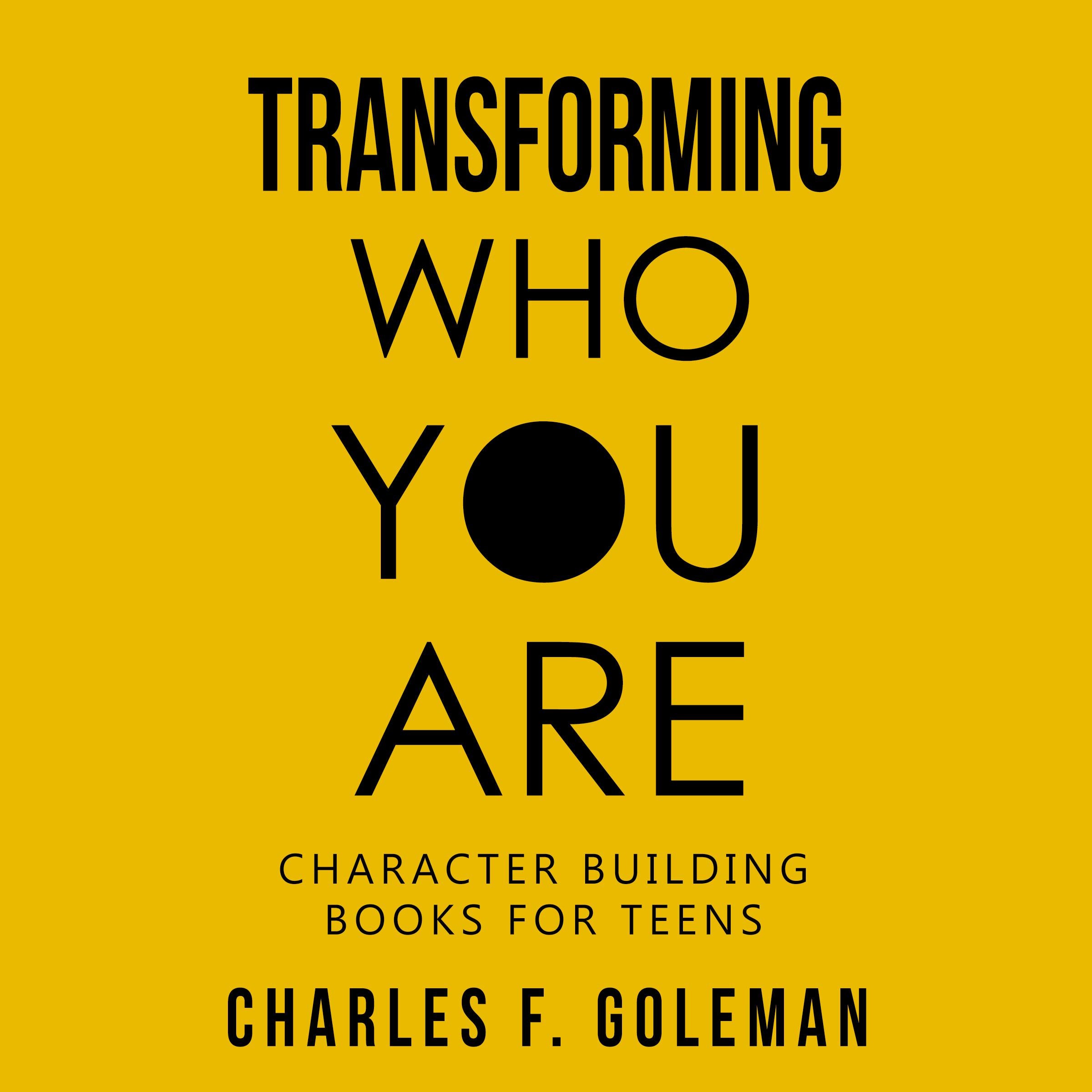 Transforming Who You Are