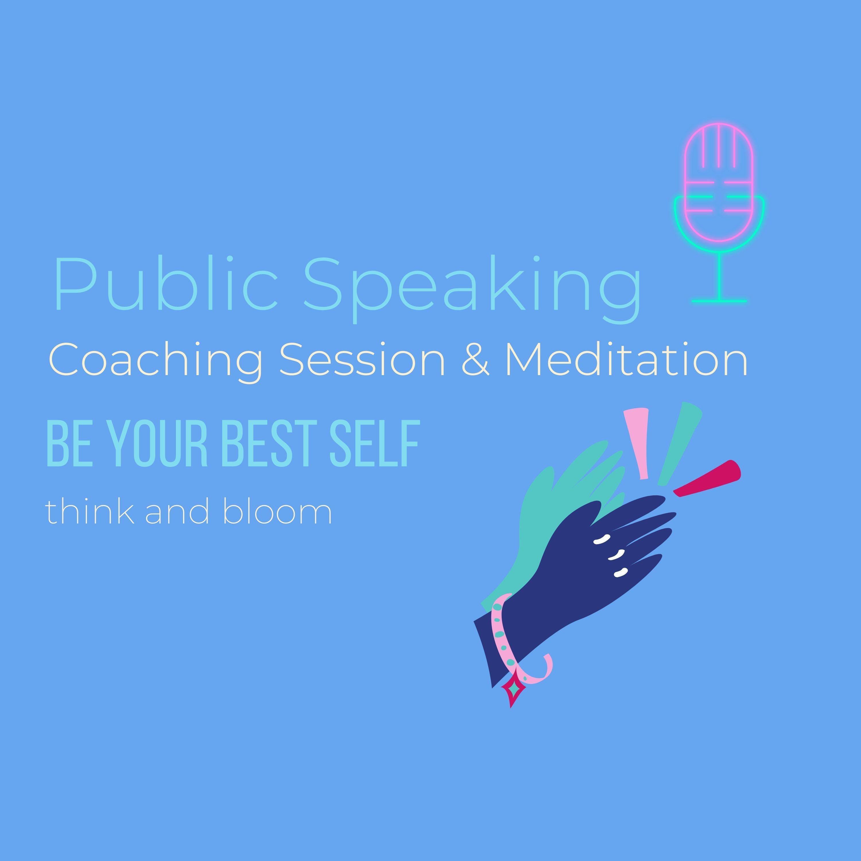 Public Speaking Coaching Session & Meditation