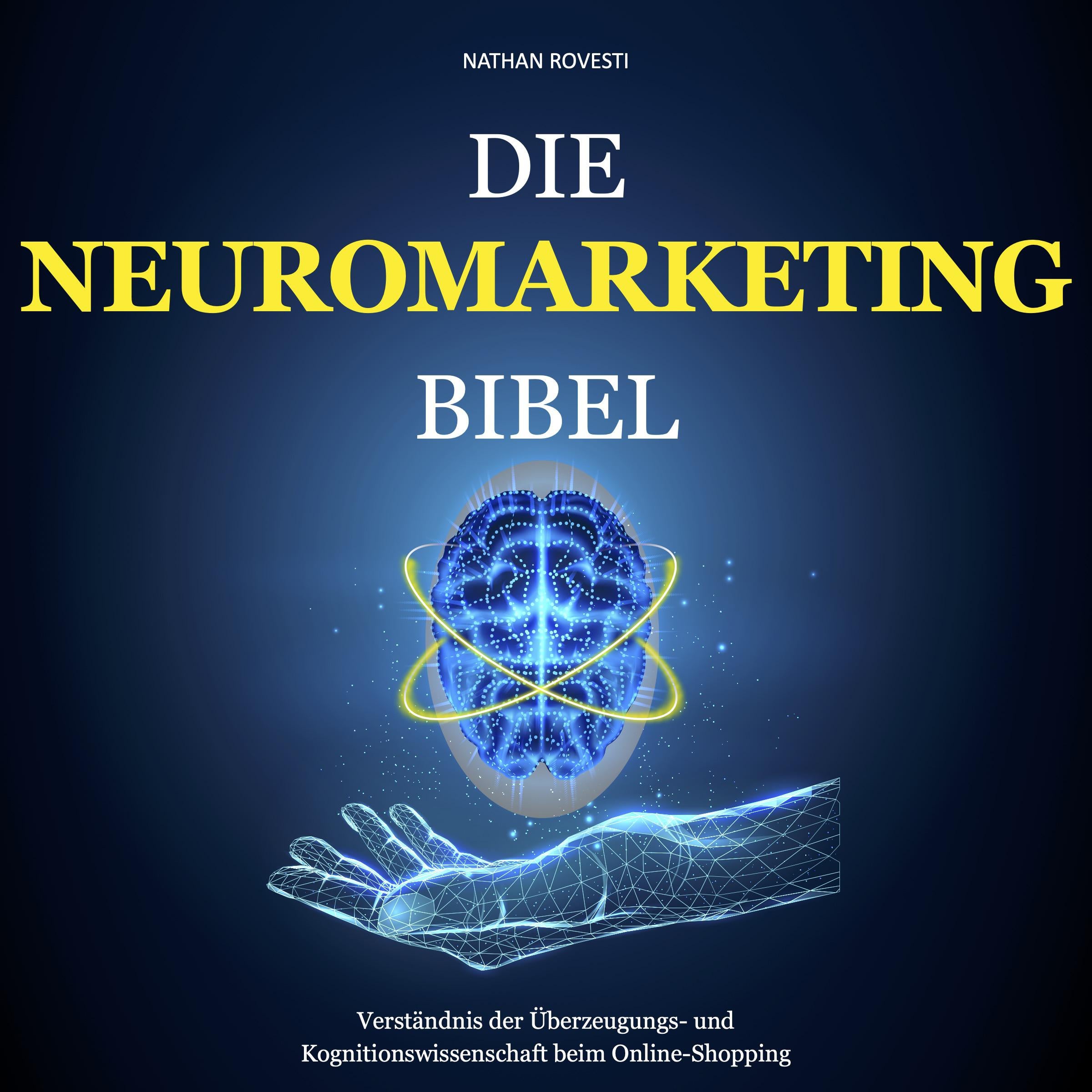 Die Neuromarketing Bibel