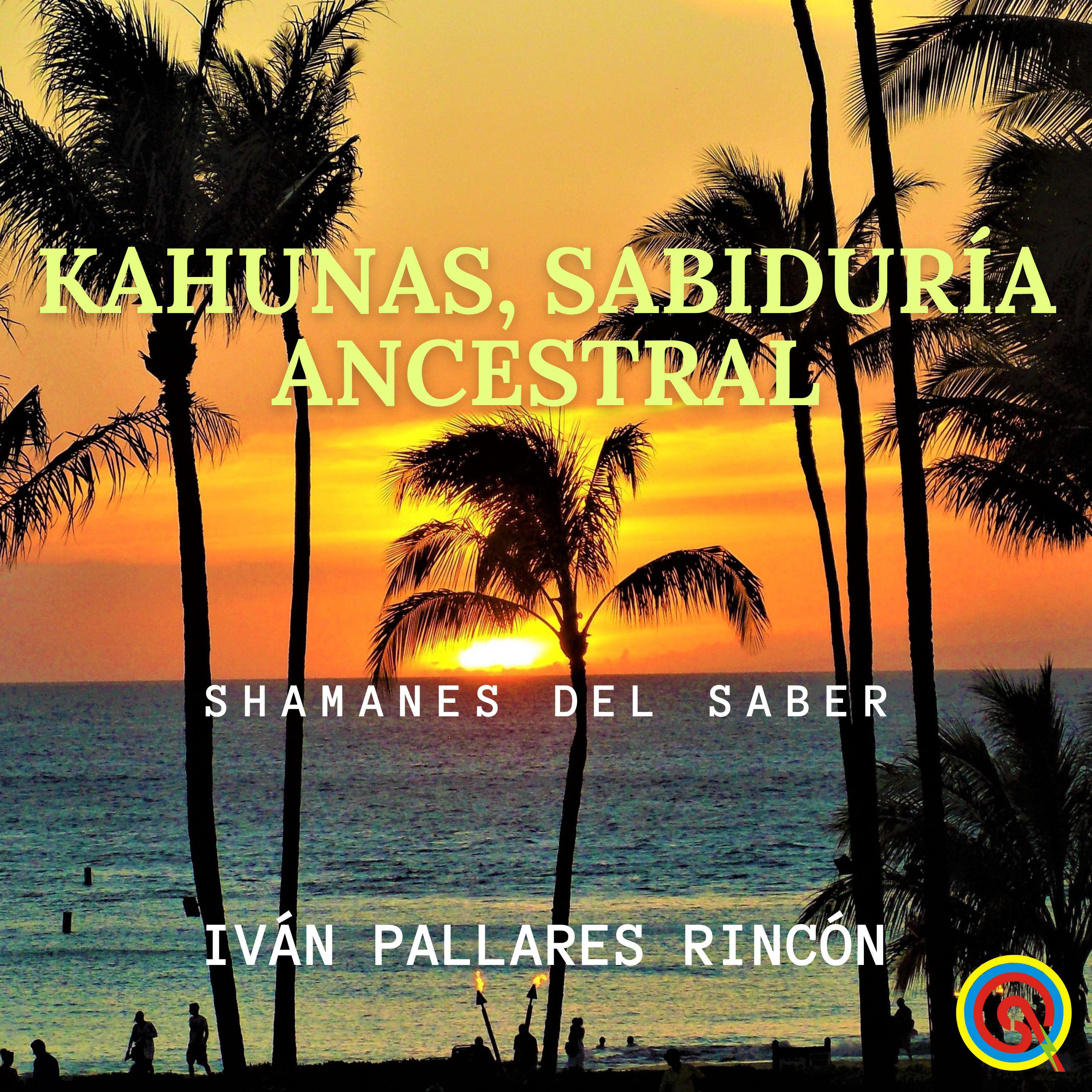 Kahunas, Sabiduría Ancestral