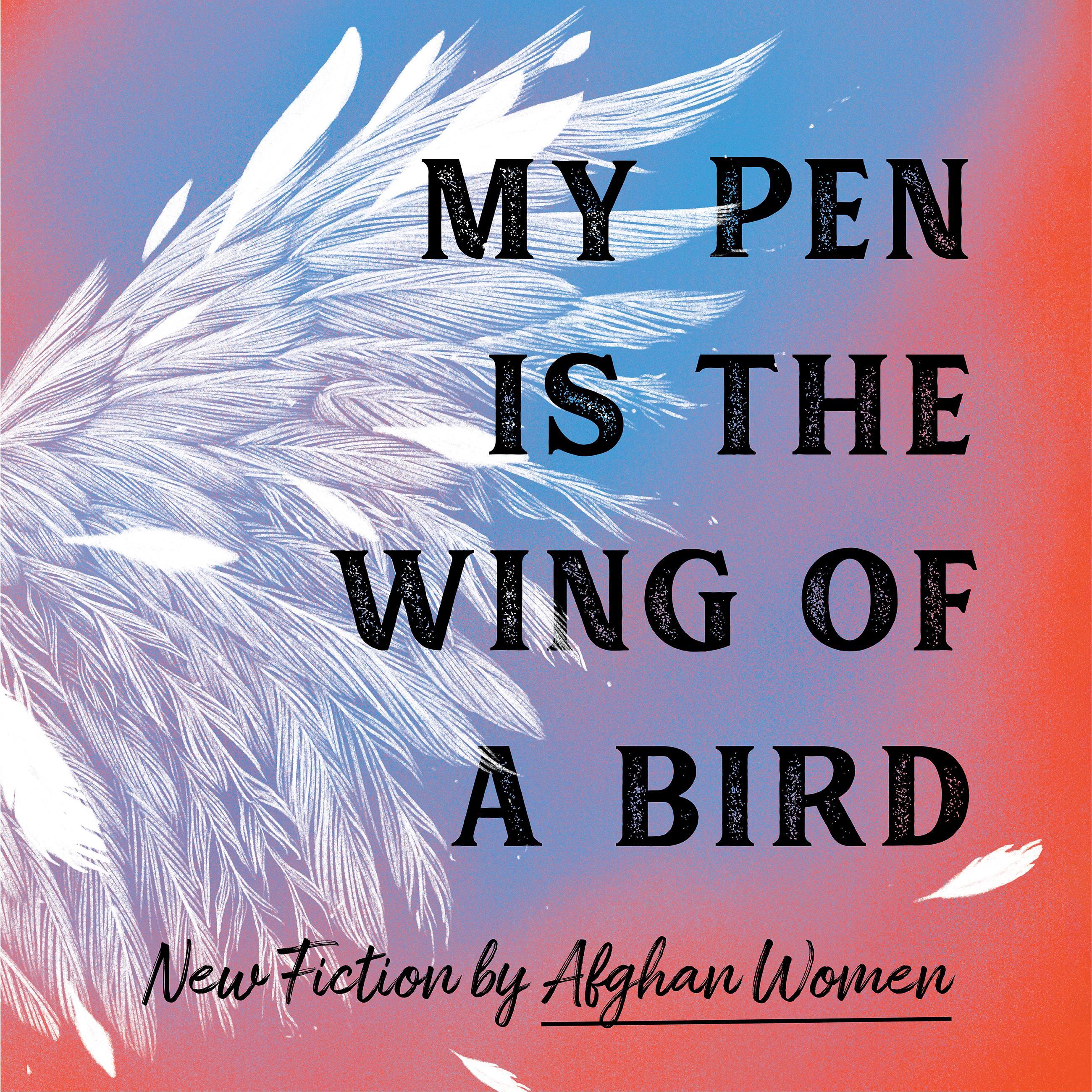 My Pen Is the Wing of a Bird