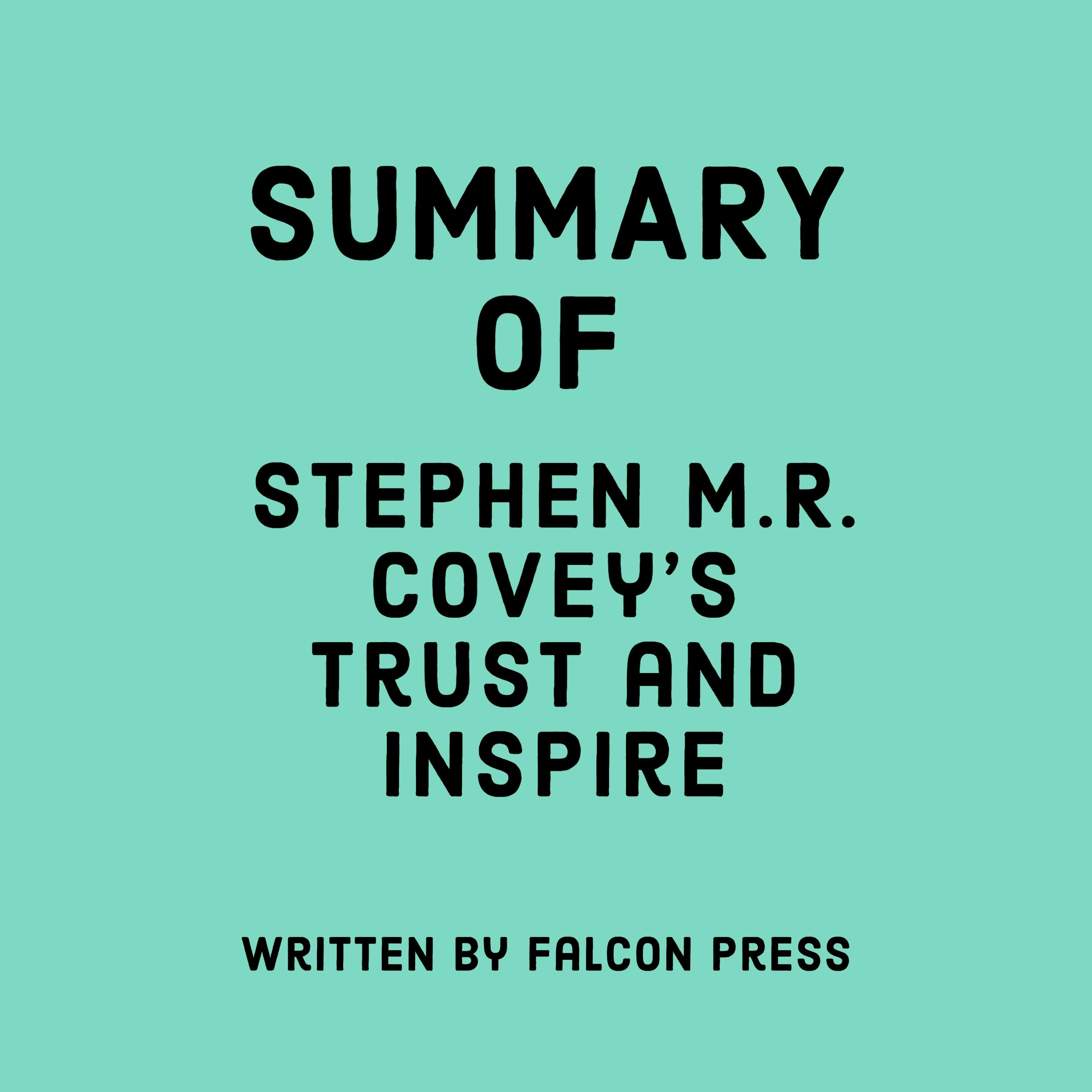 Summary of Stephen M.R. Covey's Trust and Inspire
