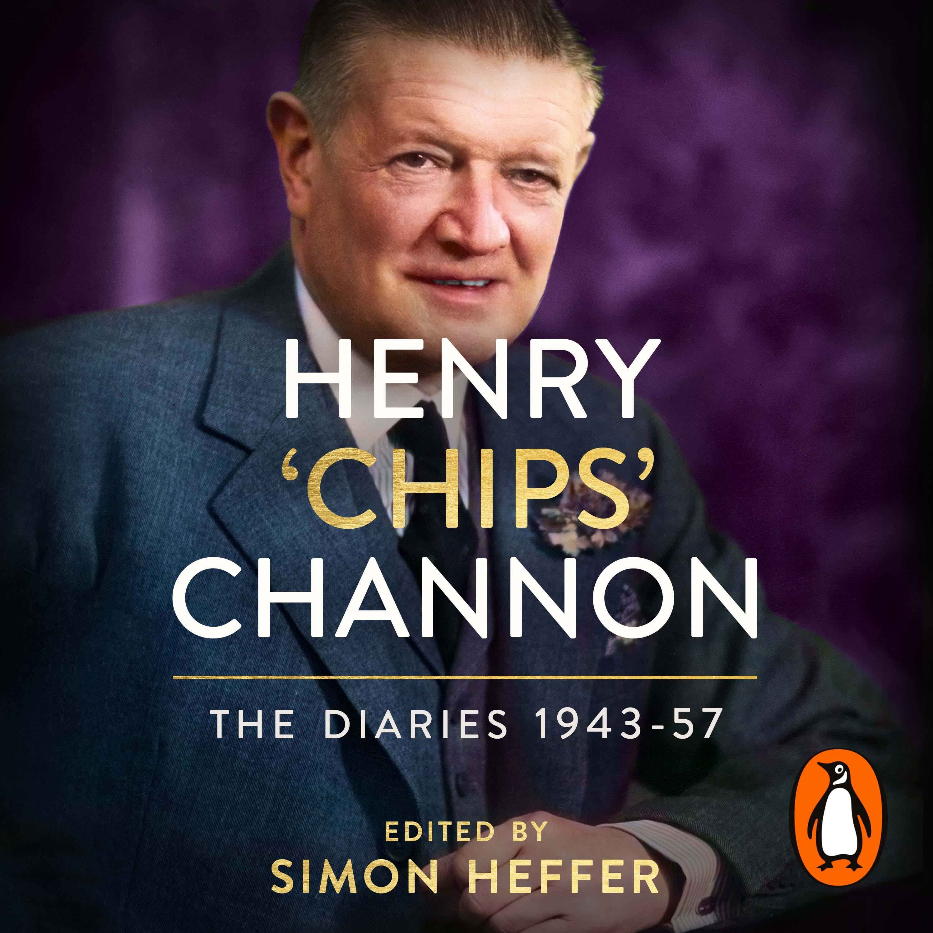 Henry ‘Chips’ Channon: The Diaries (Volume 3): 1943-57