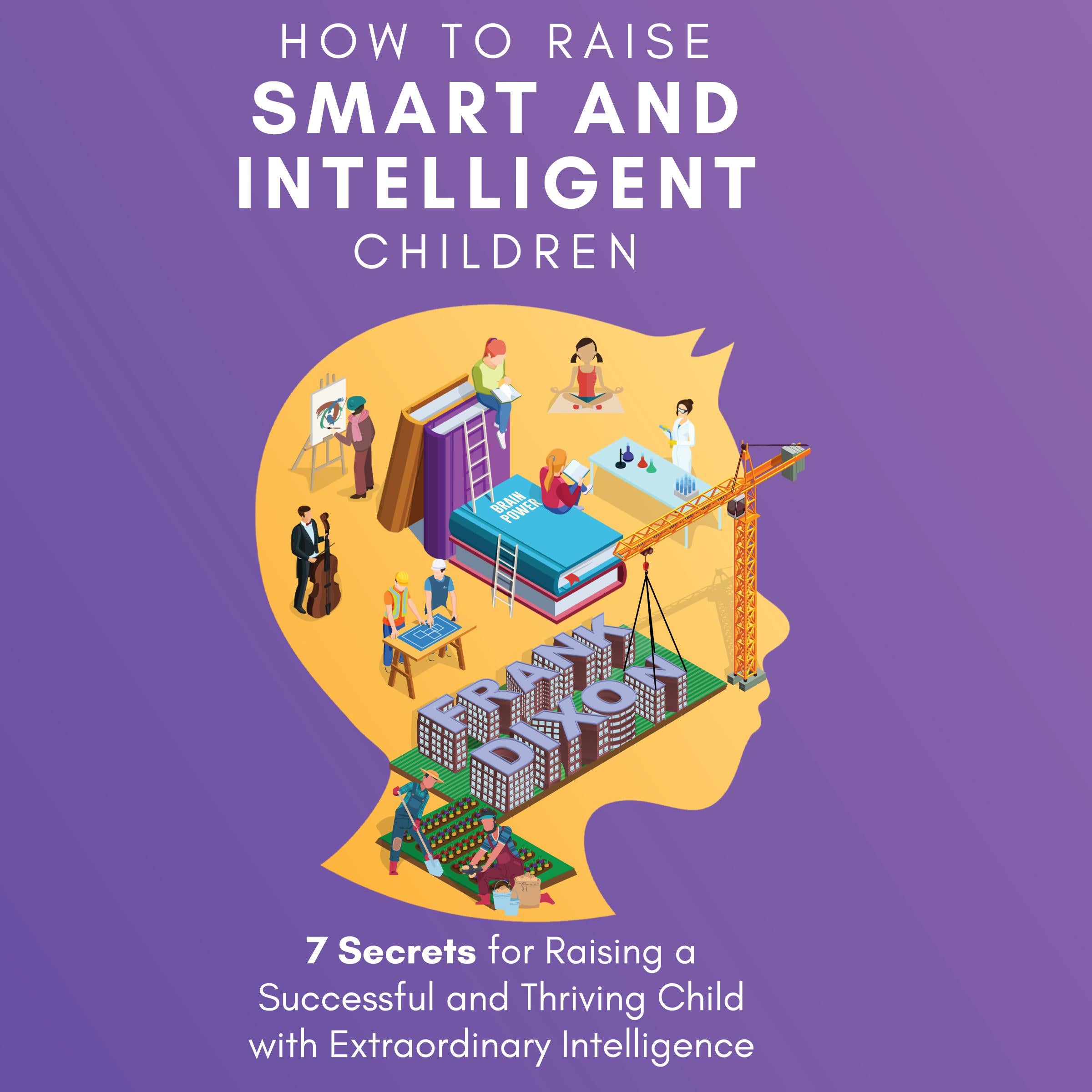 How to Raise Smart and Intelligent Children