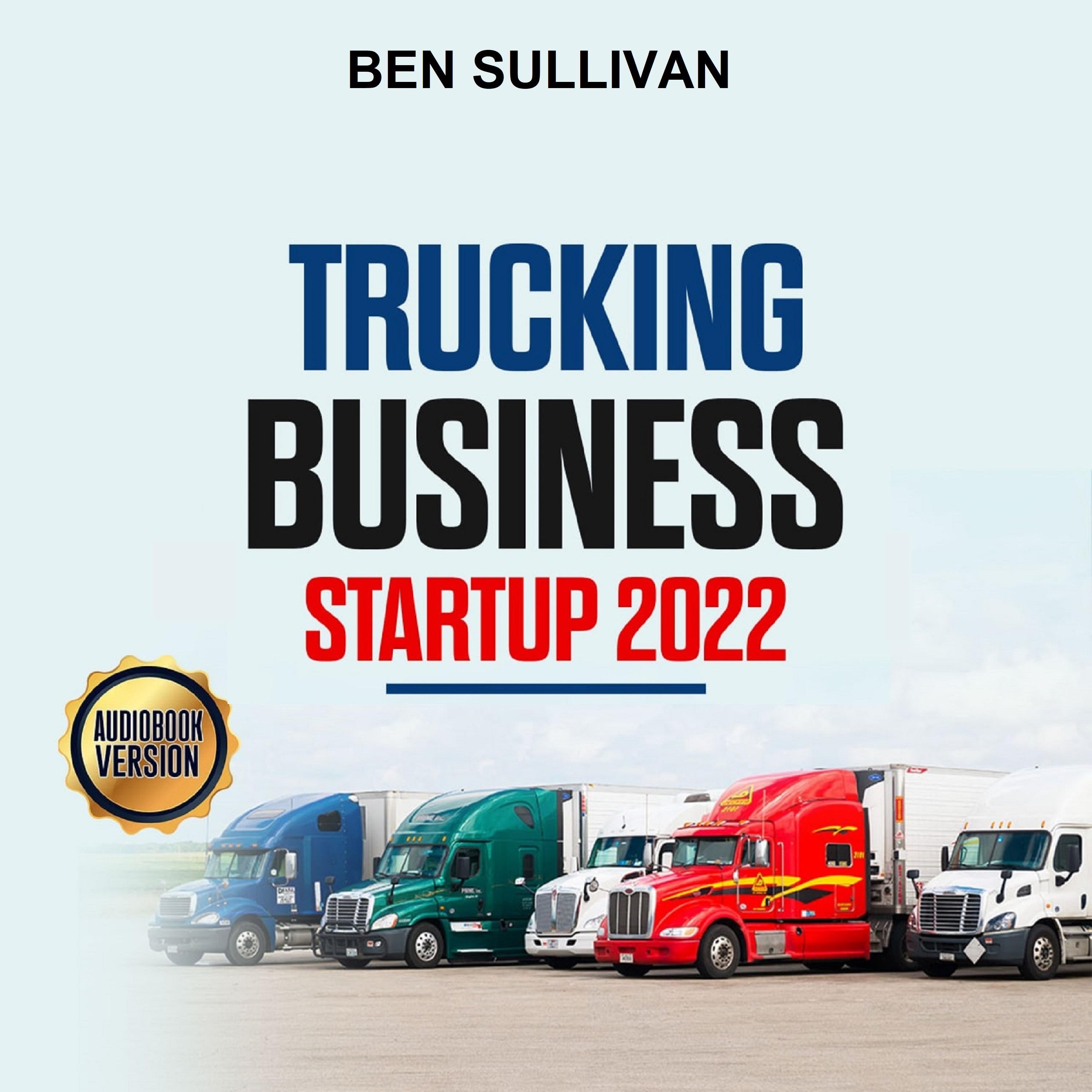 Trucking Business Startup 2022