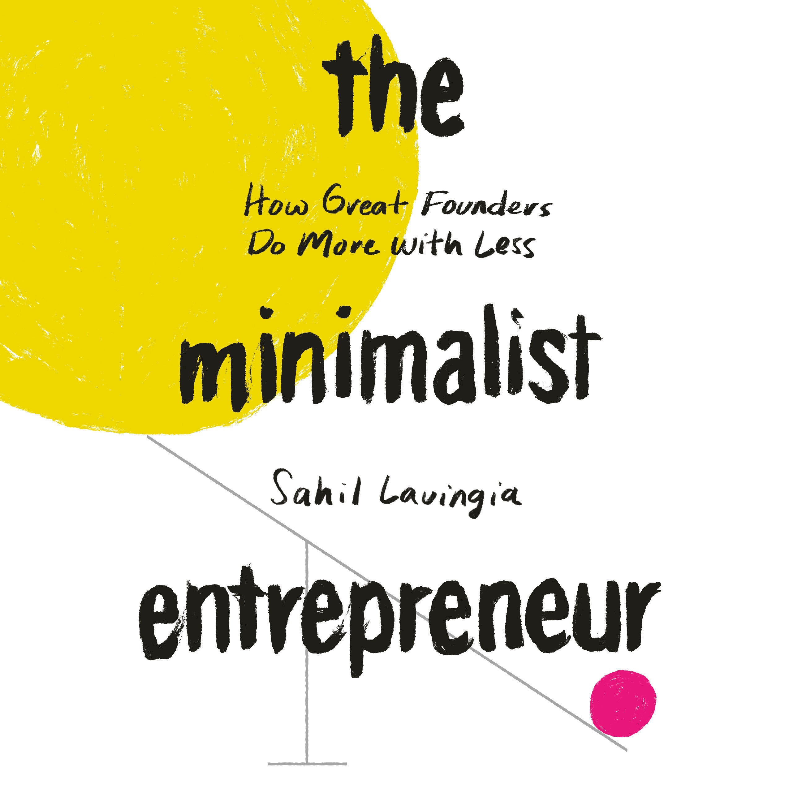 The Minimalist Entrepreneur