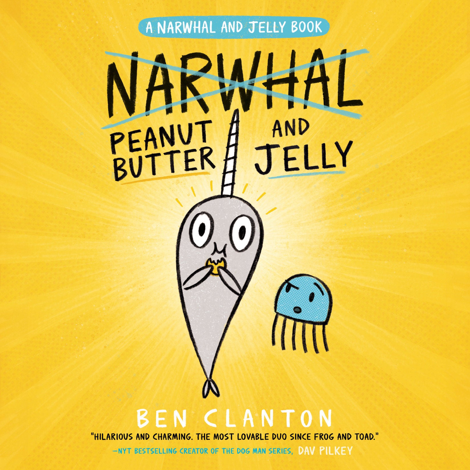 Peanut Butter and Jelly (A Narwhal and Jelly Book #3)