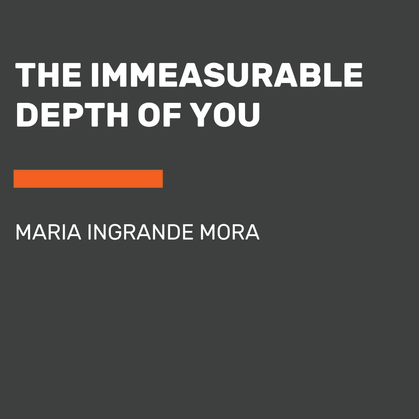 The Immeasurable Depth of You