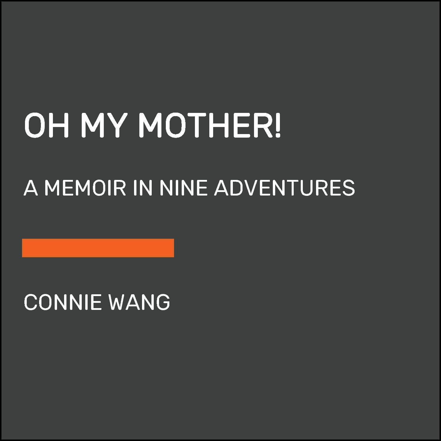 Oh My Mother!