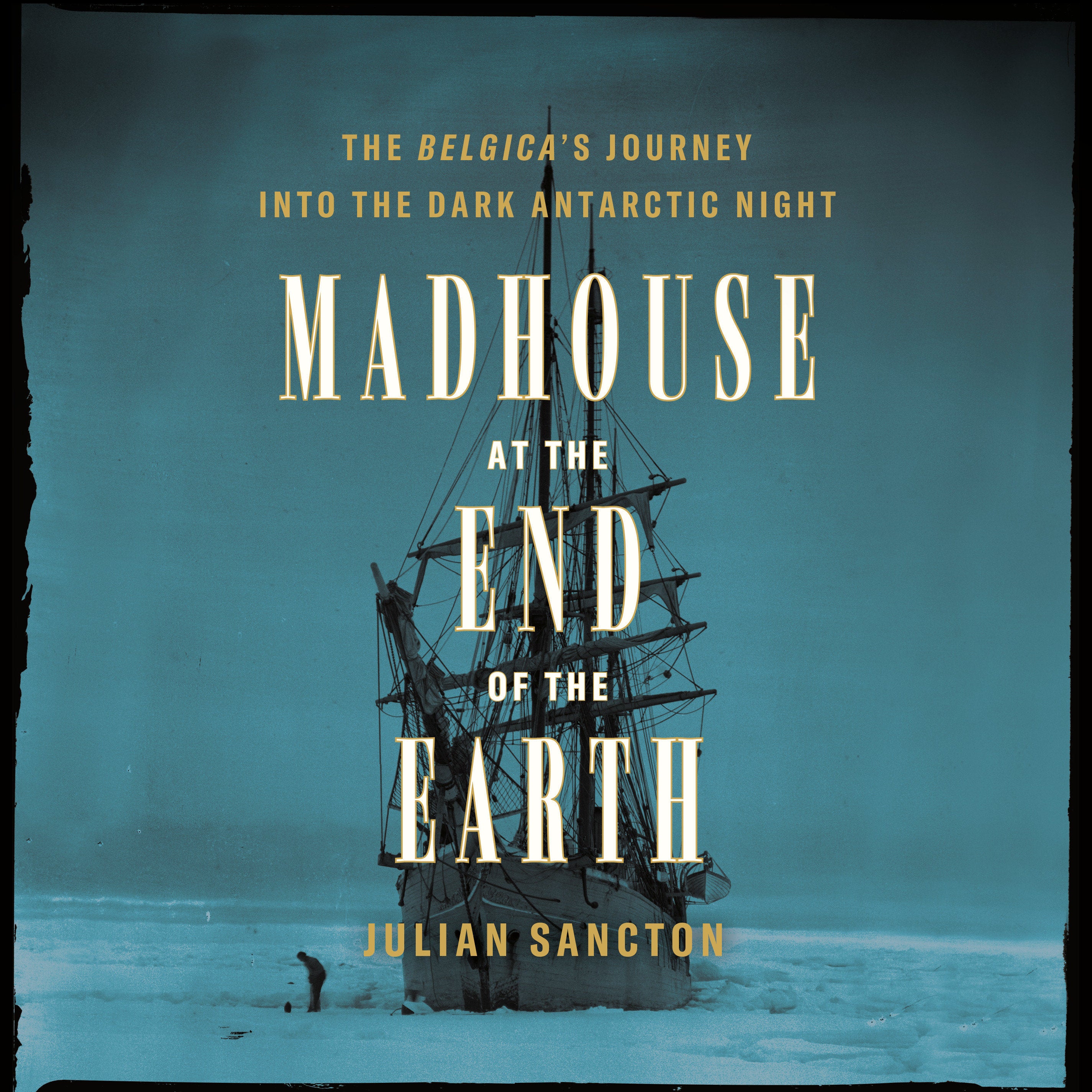 Madhouse at the End of the Earth