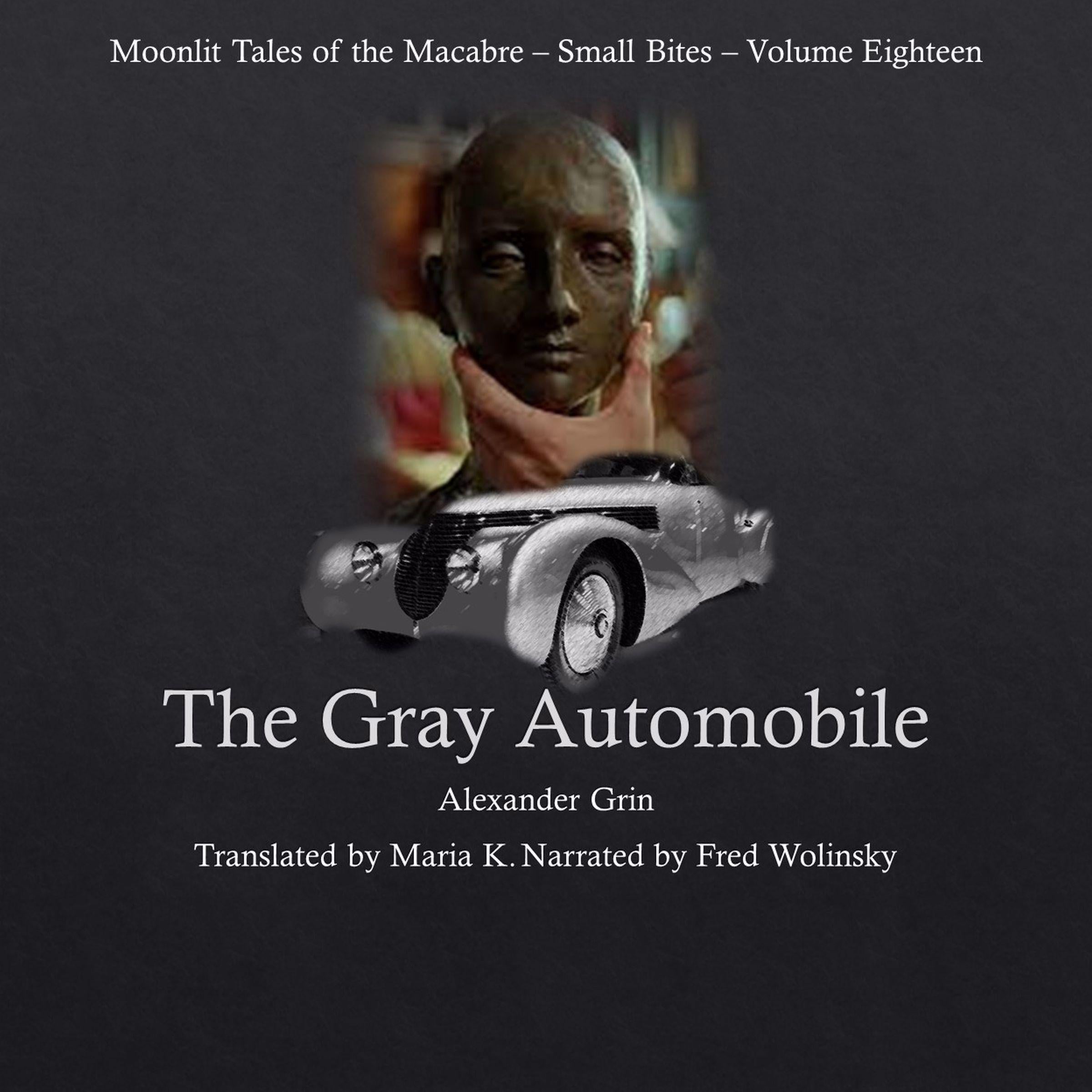 The Gray Automobile (Moonlit Tales of the Macabre - Small Bites Book 18)