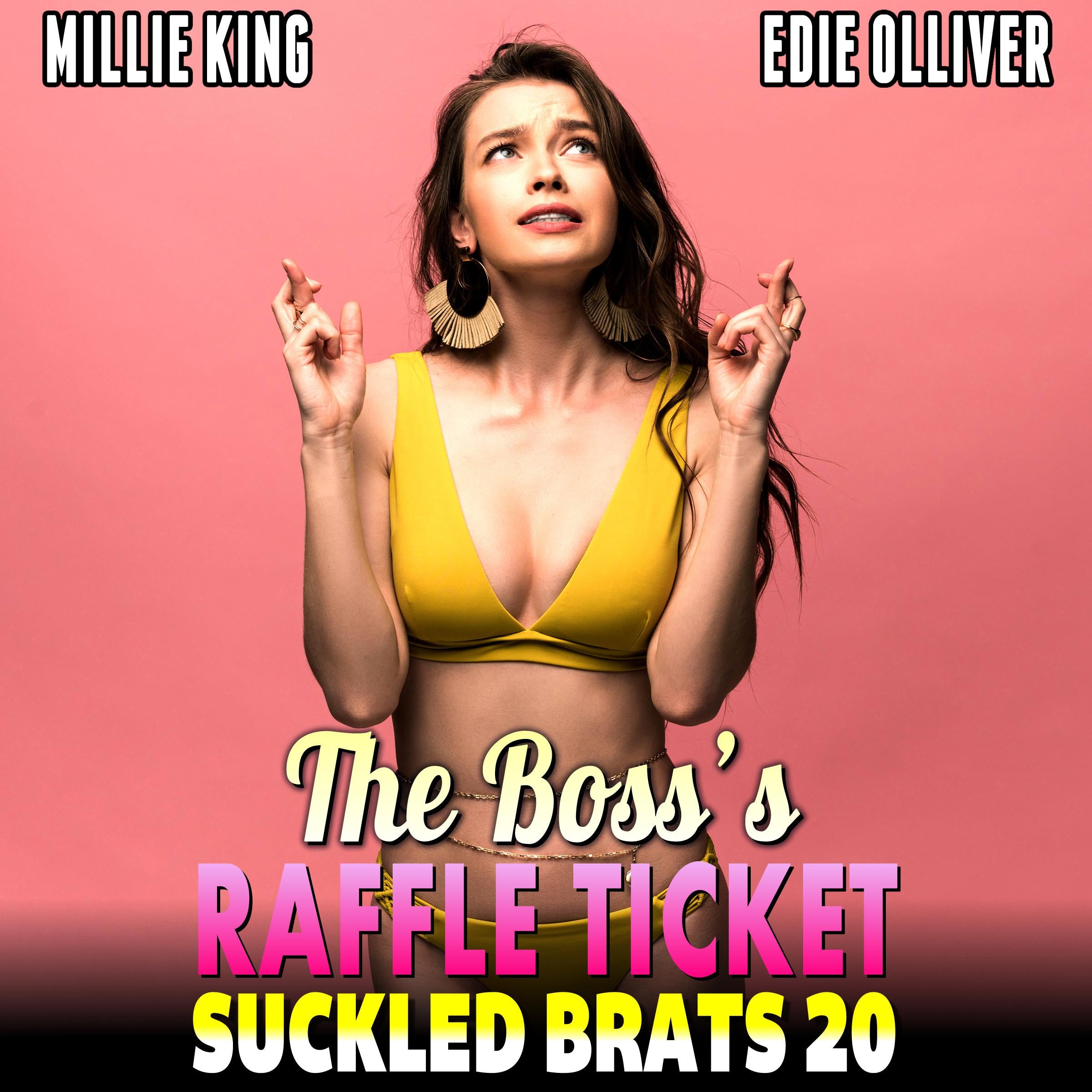 The Boss’s Raffle Ticket : Suckled Brats 20 (Lactation Erotica Rough Sex BDSM Erotica)