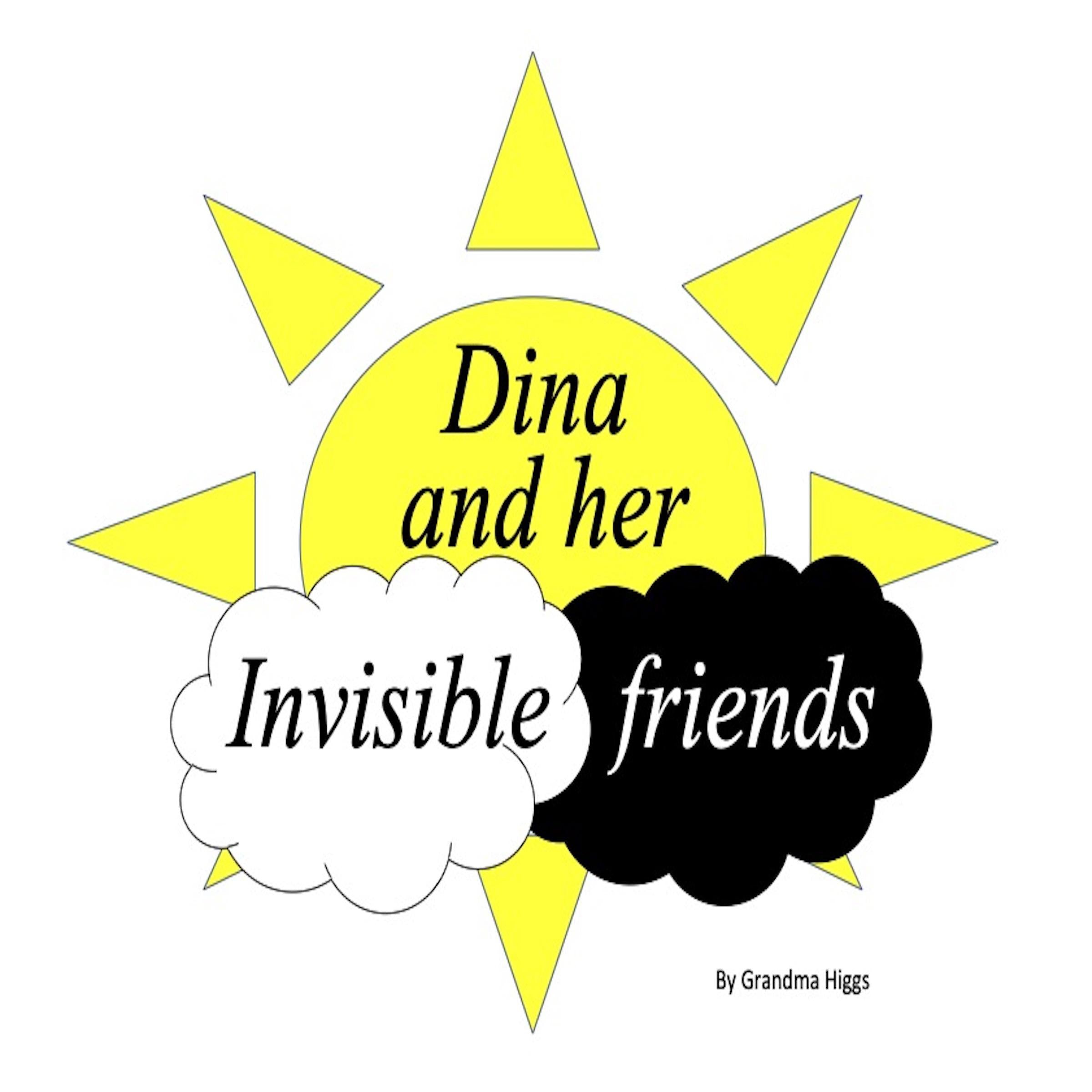 Dina and her invisible friends