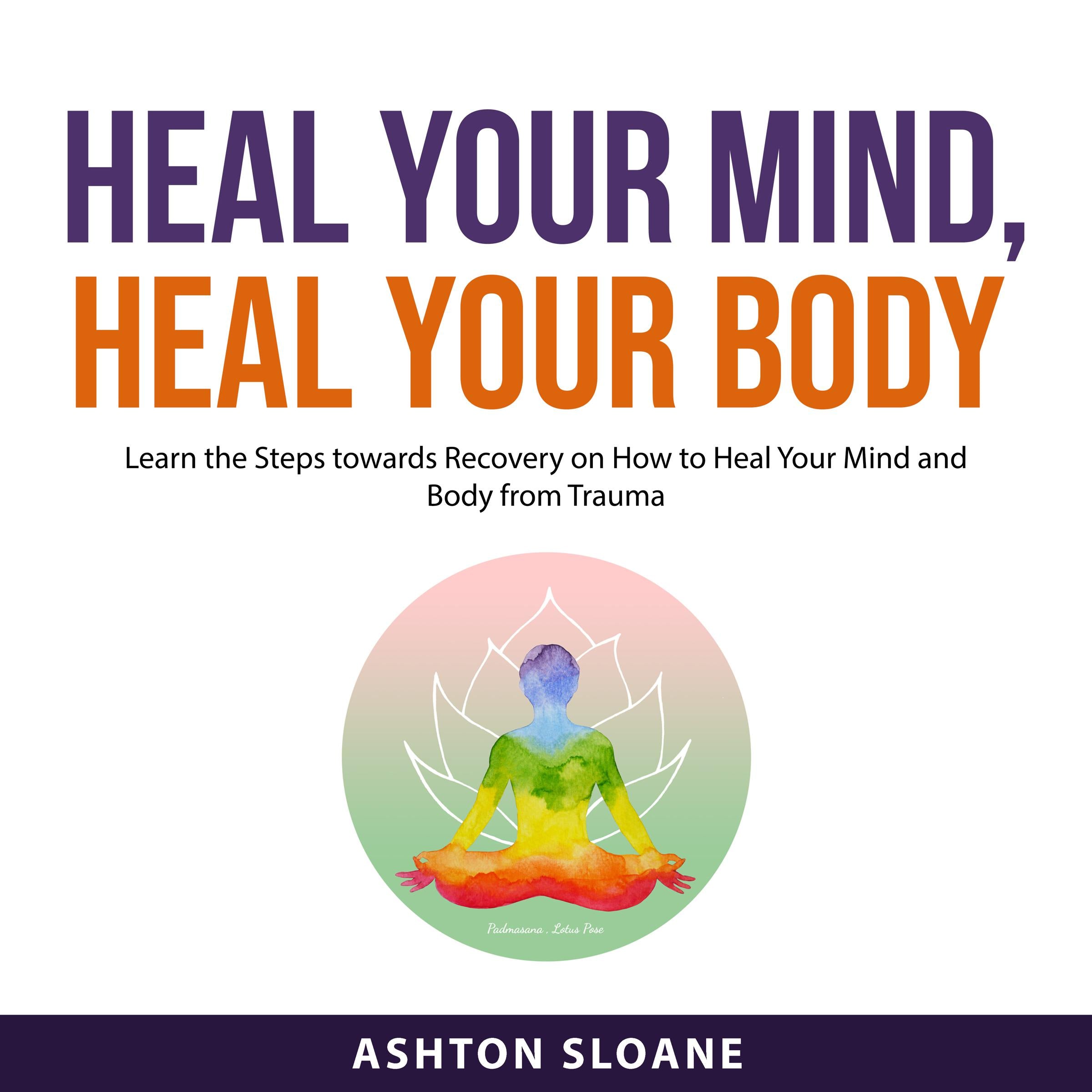 Heal Your Mind, Heal Your Body