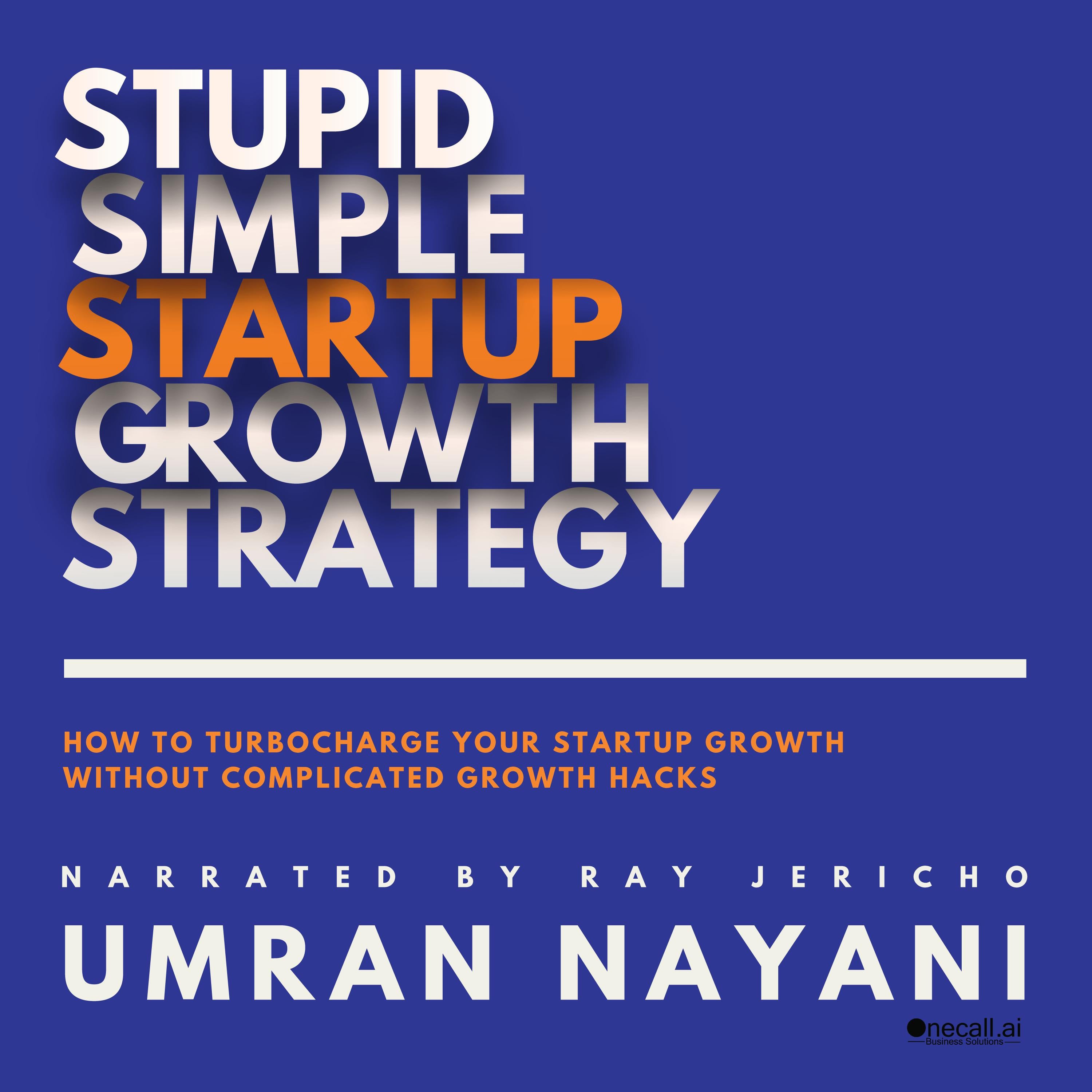 Stupid Simple Startup Growth Strategy