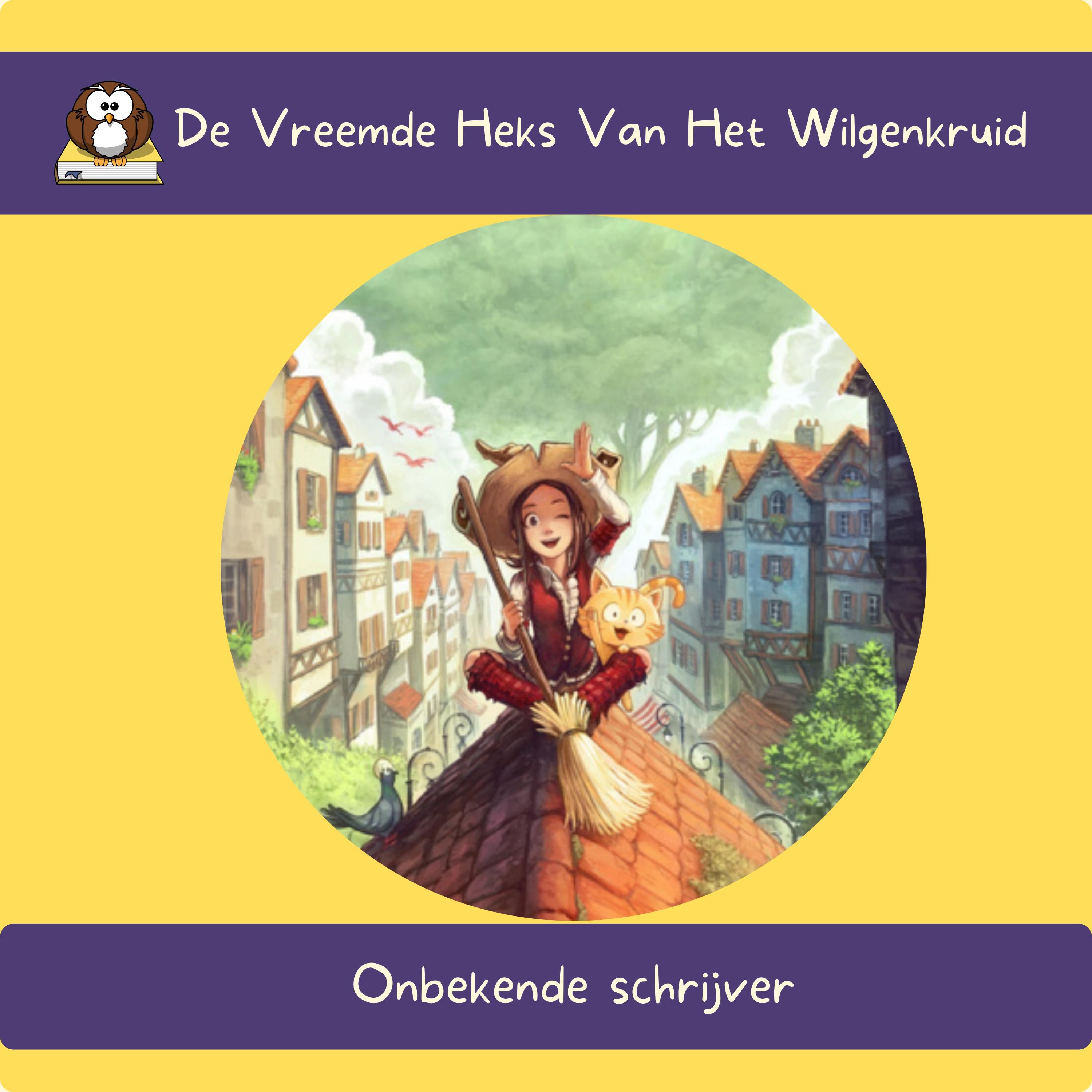 De Vreemde Heks Van Het Wilgenkruid